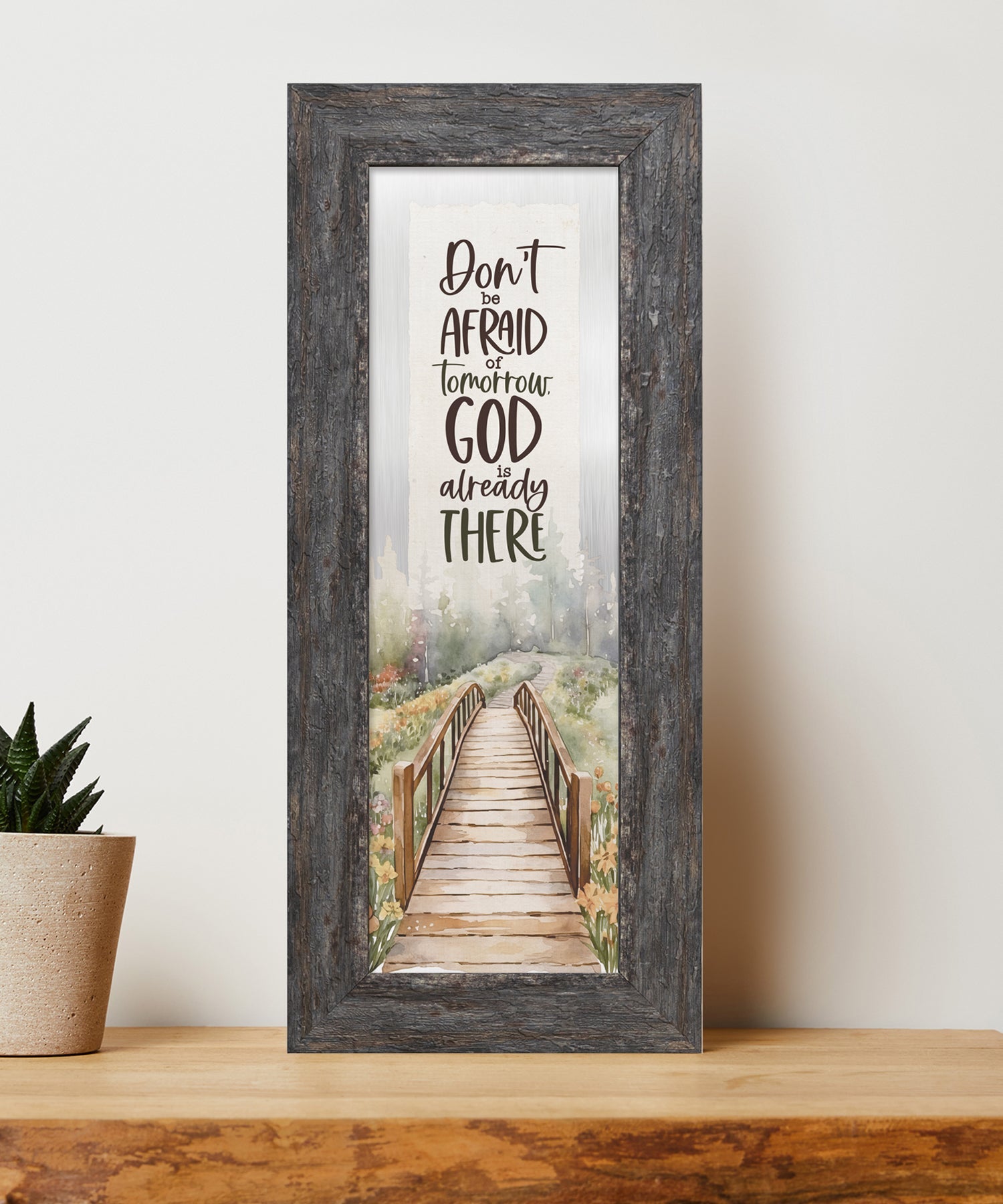 Don’t Be Afraid Metal Framed Art with Inspirational Message in Weathered Gray Barnwood Frame