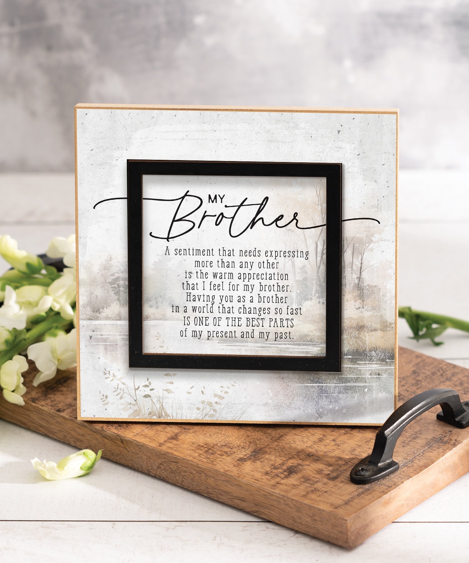 My Brother 6x6 MDF Plaque with a laser-cut black square accent, full-color farmhouse-style design, neutral tones, and an uplifting verse.