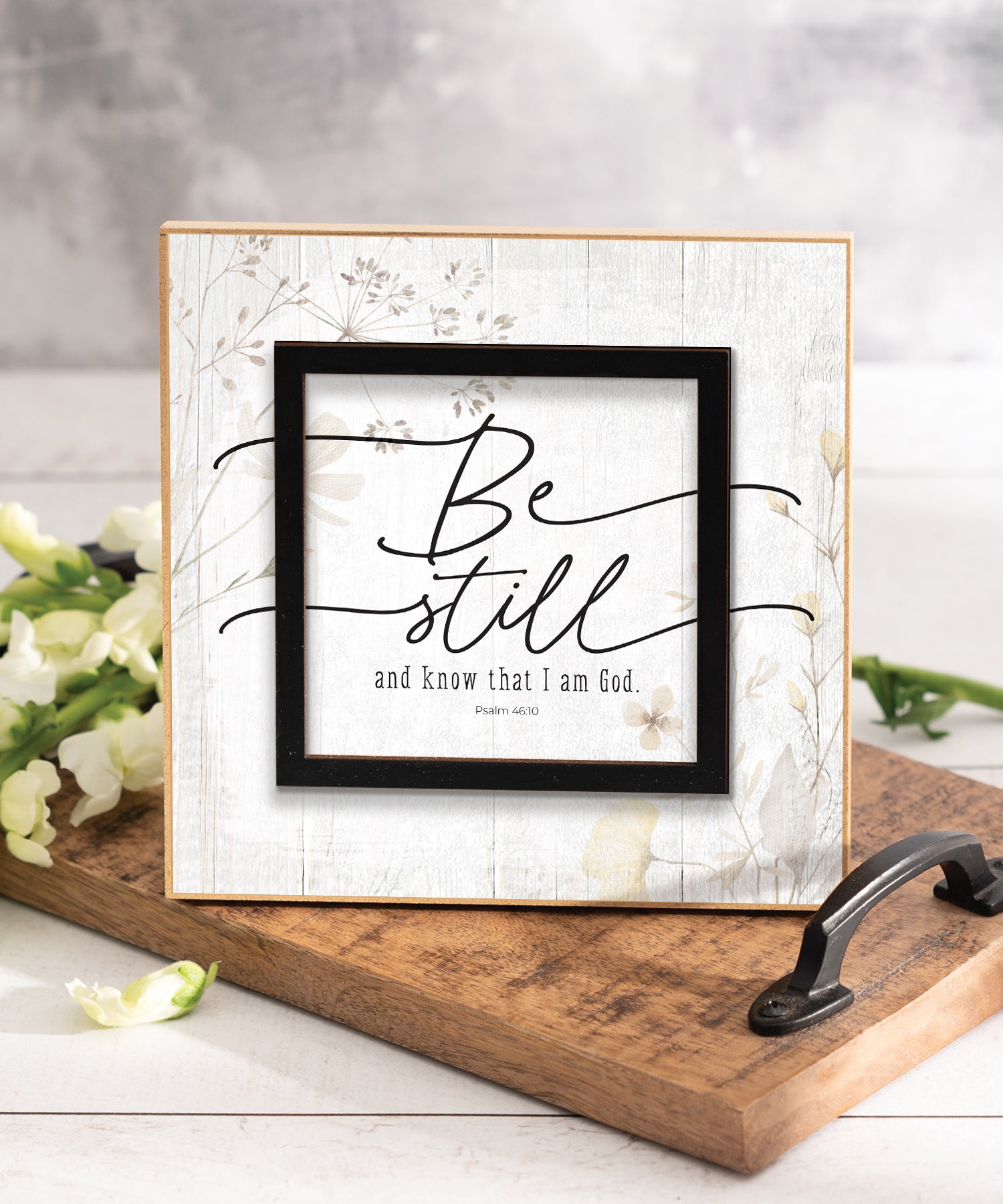 Be Still and Know 6x6 MDF Plaque with a laser-cut black square accent, full-color farmhouse-style design, neutral tones, and an uplifting verse.