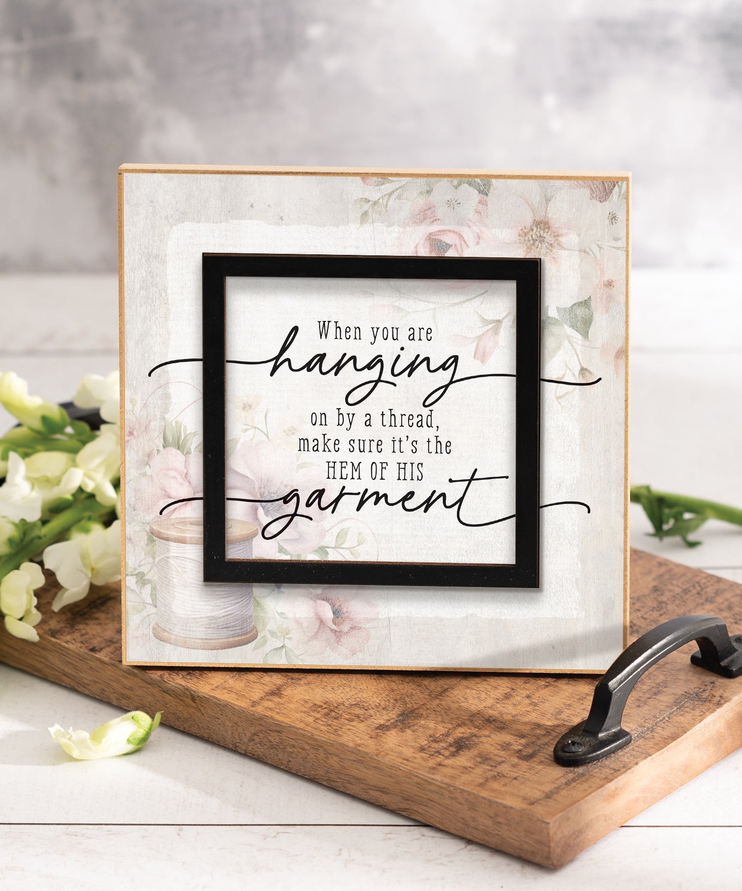 Hanging by a Thread 6x6 MDF Plaque with a laser-cut black square accent, full-color farmhouse-style design, neutral tones, and an uplifting verse.