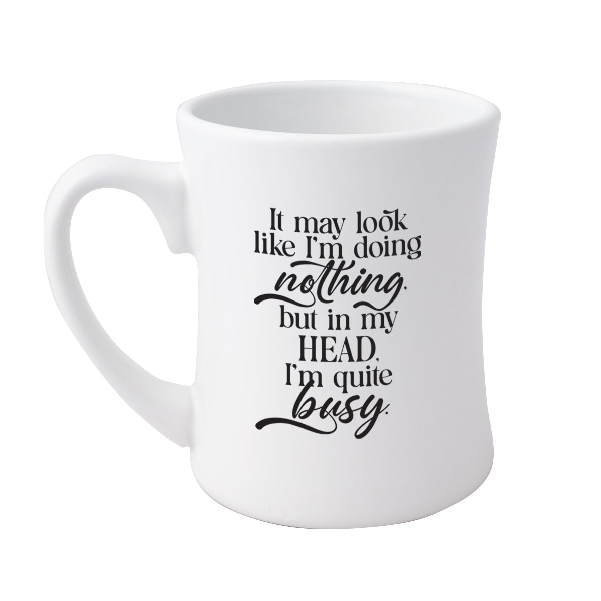 In My Head I’m Quite Busy Coffeehouse Mug