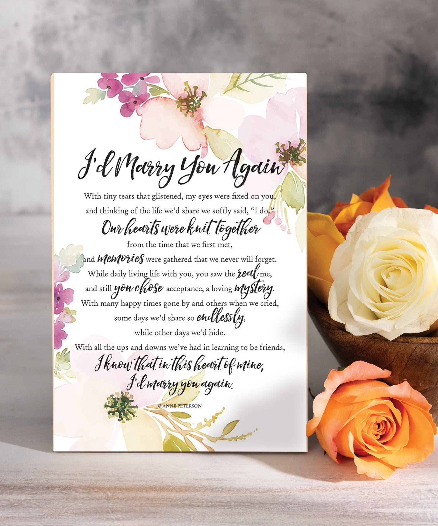 I’d Marry You Again 6x9 MDF plaque with romantic marriage verse, pastel artwork, cream vinyl edge, easel back, and inspirational love message