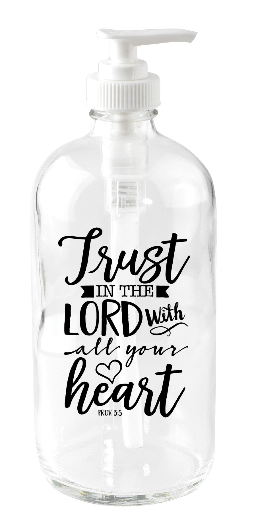 Trust in the Lord Glass Soap Dispenser