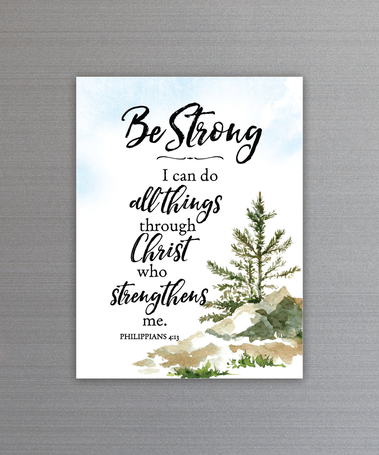 Full-color Be Strong Magnet with inspirational verse and vibrant imagery featuring a strong magnetic backing.
