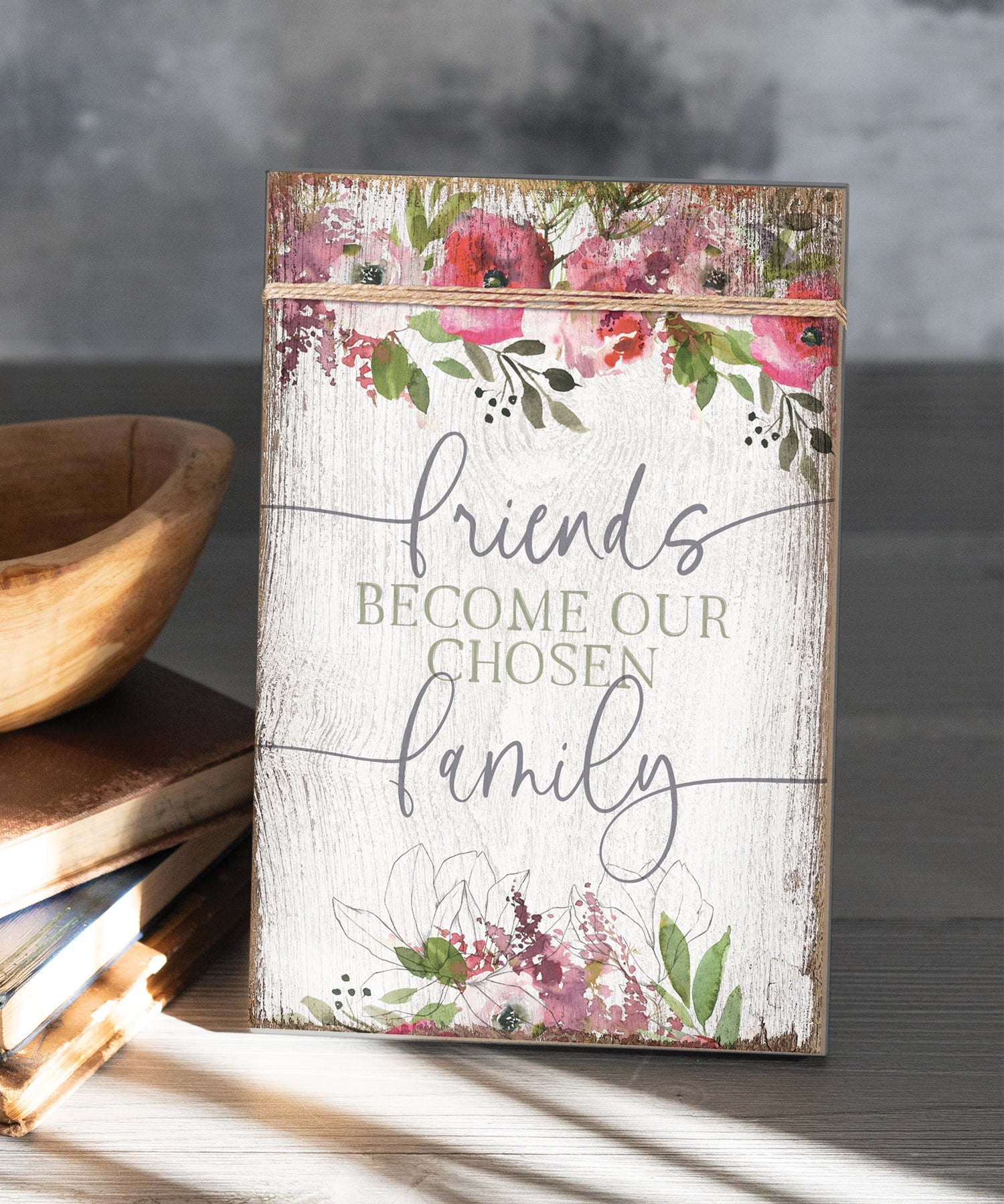 Friends Become 6x9 MDF Plaque wrapped with twine for a modern farmhouse look. It features full-color printing and a keyhole for easy hanging.
