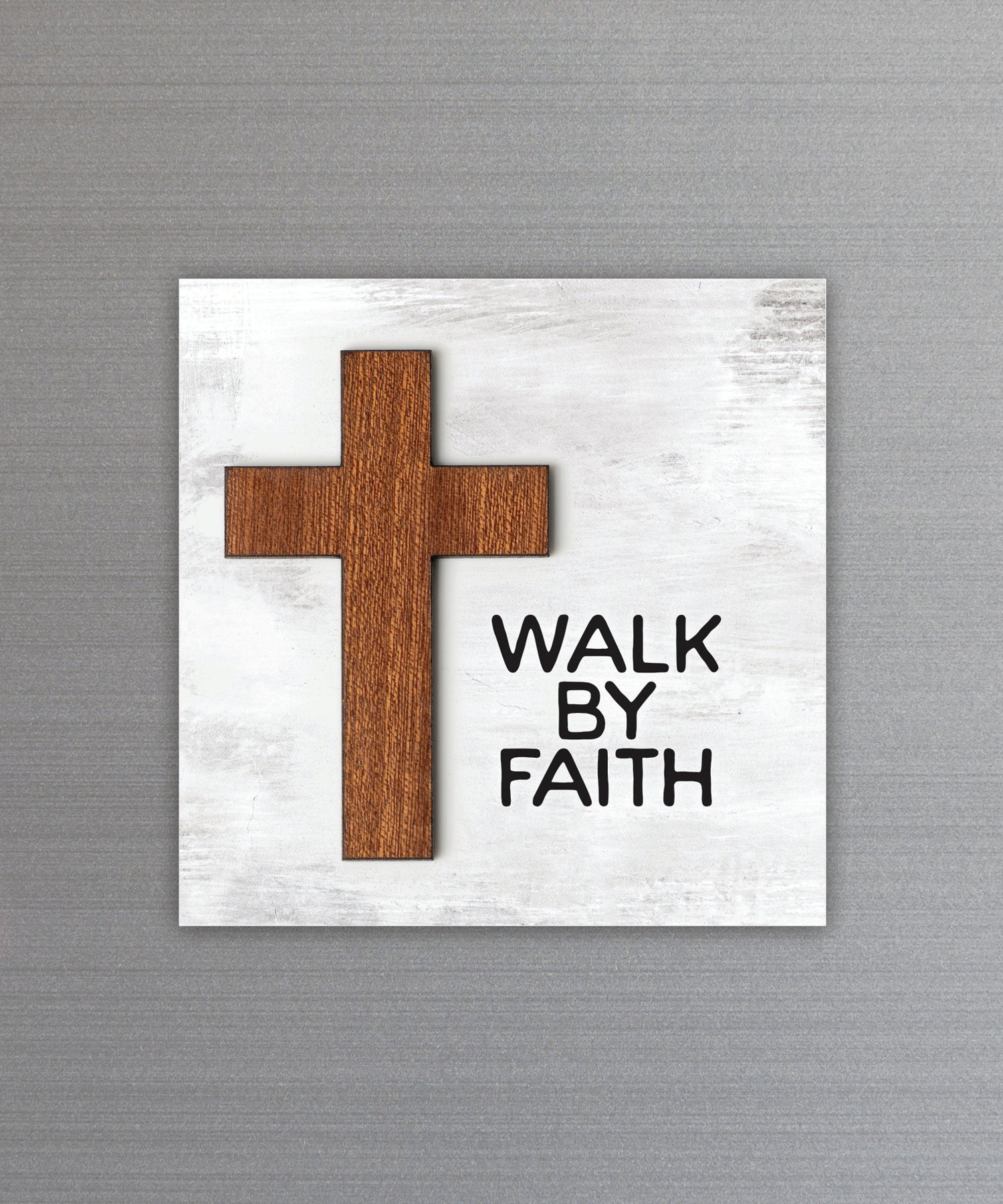 Walk by Faith magnet-plaque with laser-cut wooden cross and inspirational message on MDF