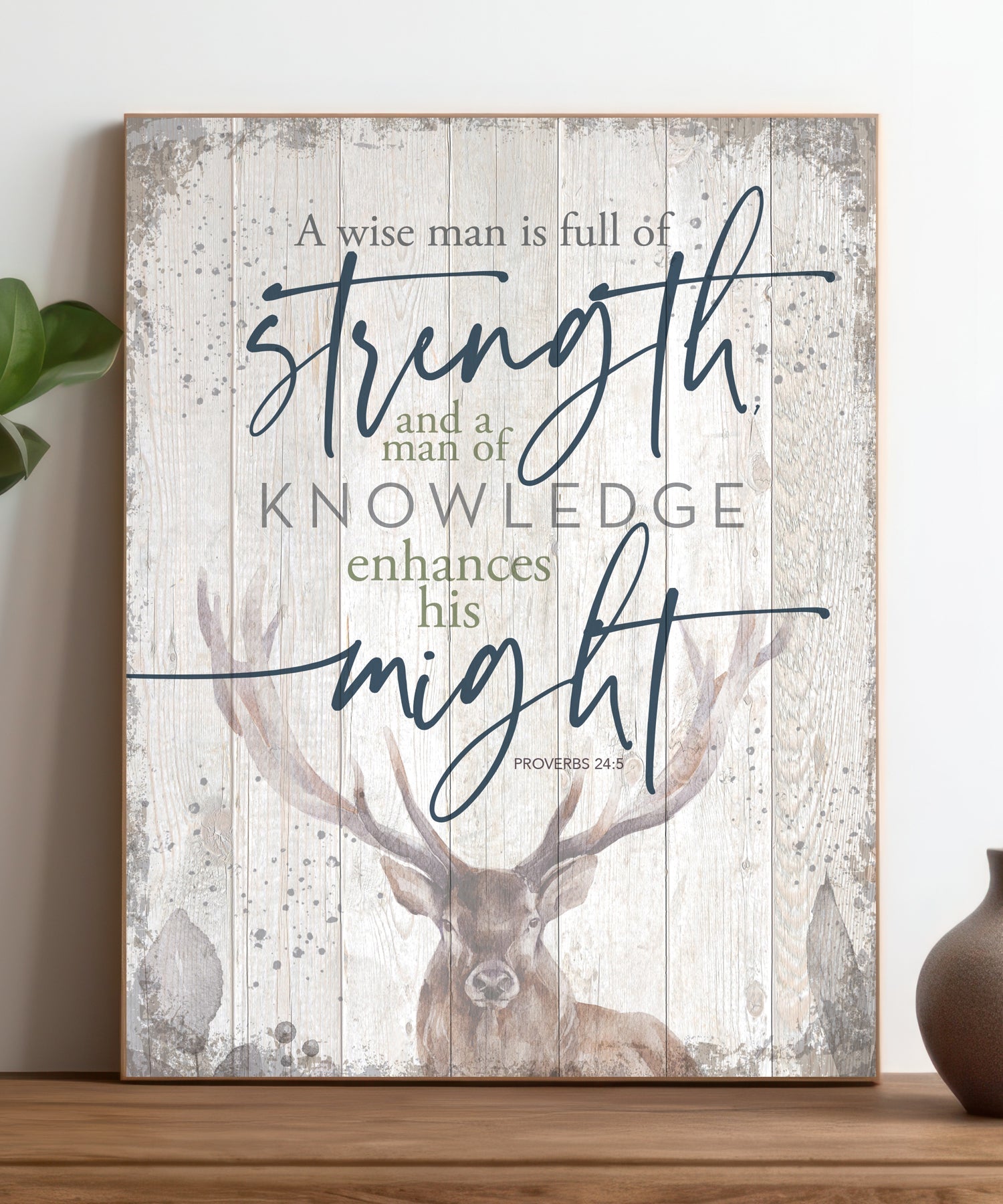 A Wise Man 11x15 MDF statement board with Proverbs 24:5 scripture and rustic farmhouse design