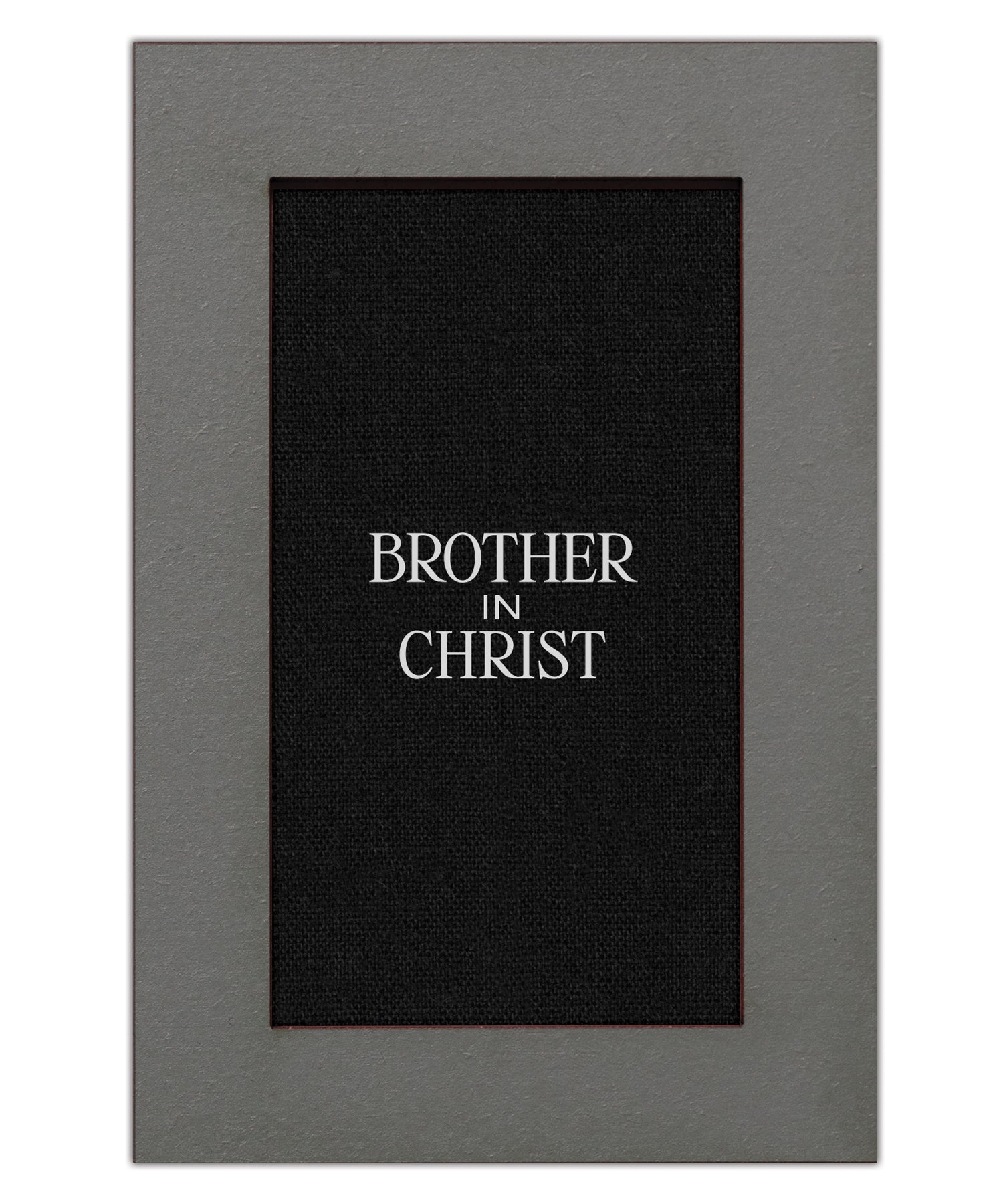 Brother in Christ Modern Grace 4x6 MDF Plaque