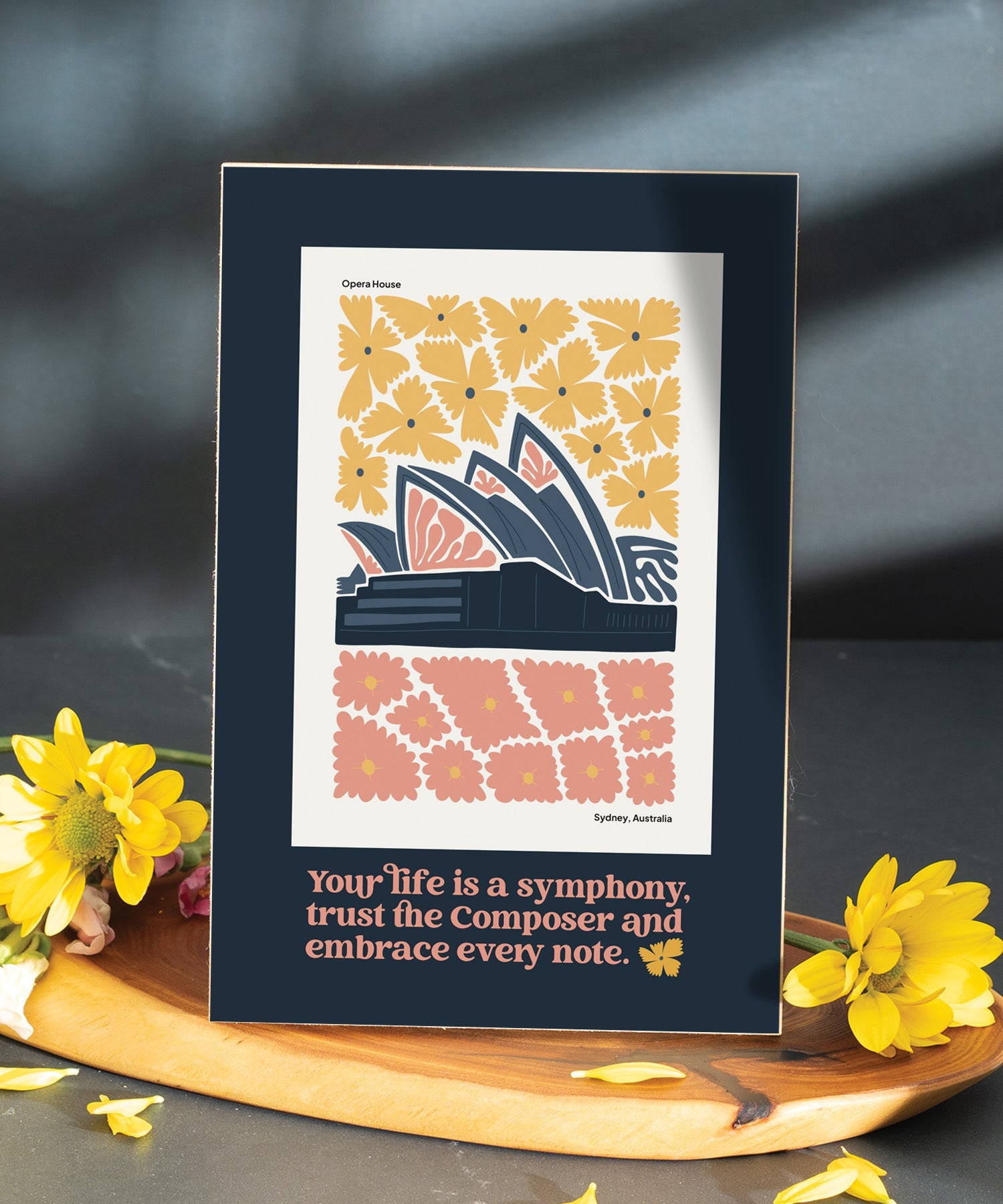 Your Life Is a Symphony 6x9 MDF Plaque with modern-retro design, easel back, and artwork of the Opera House.