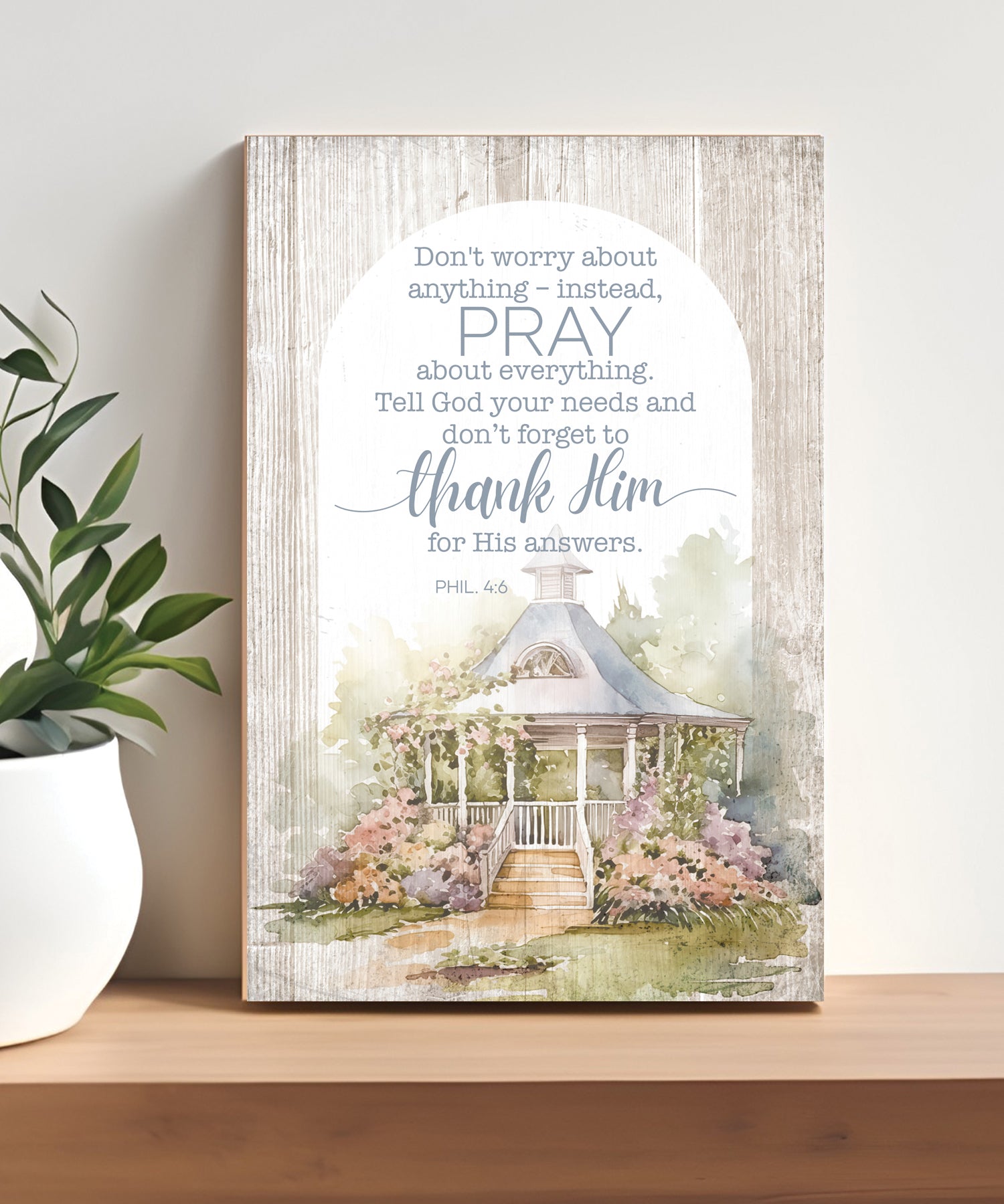 Don’t Worry 4x6 MDF plaque with Philippians 4:6 scripture and farmhouse-style design