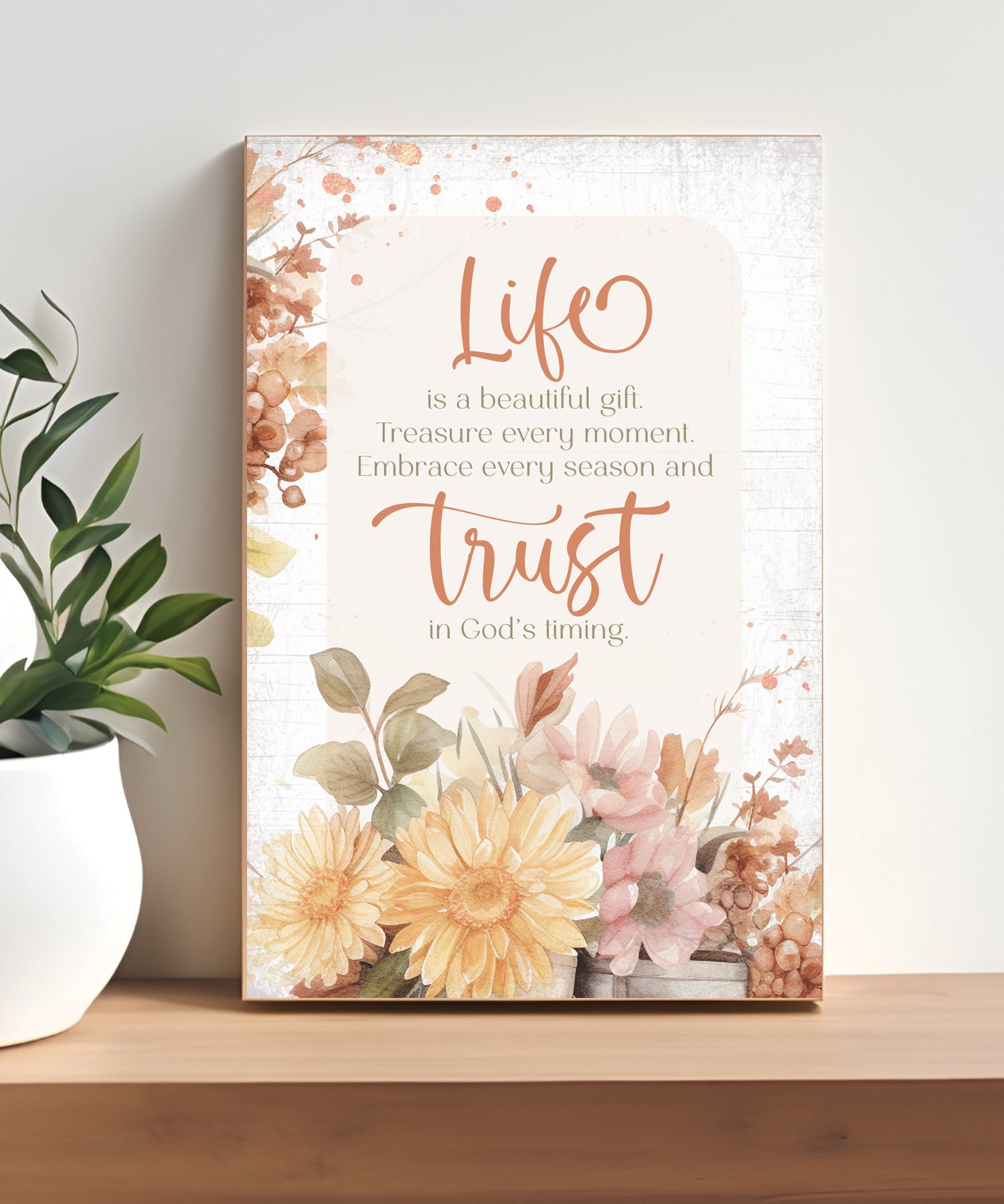 Life Is a Beautiful Gift 4x6 MDF plaque with inspirational message and warm farmhouse-style design