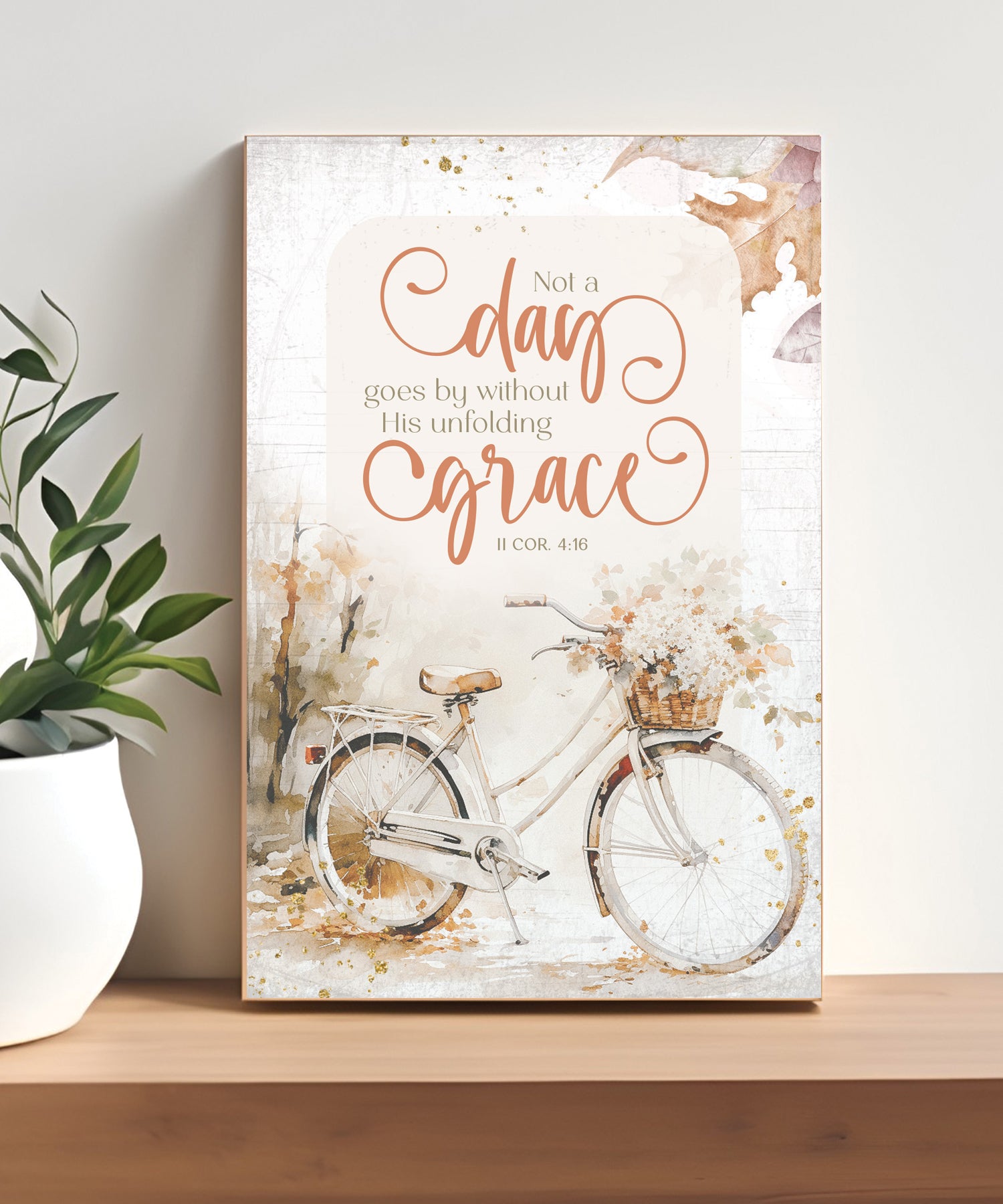 Not a Day Goes By 4x6 MDF plaque with II Corinthians 4:16 scripture in warm farmhouse-style fall tones