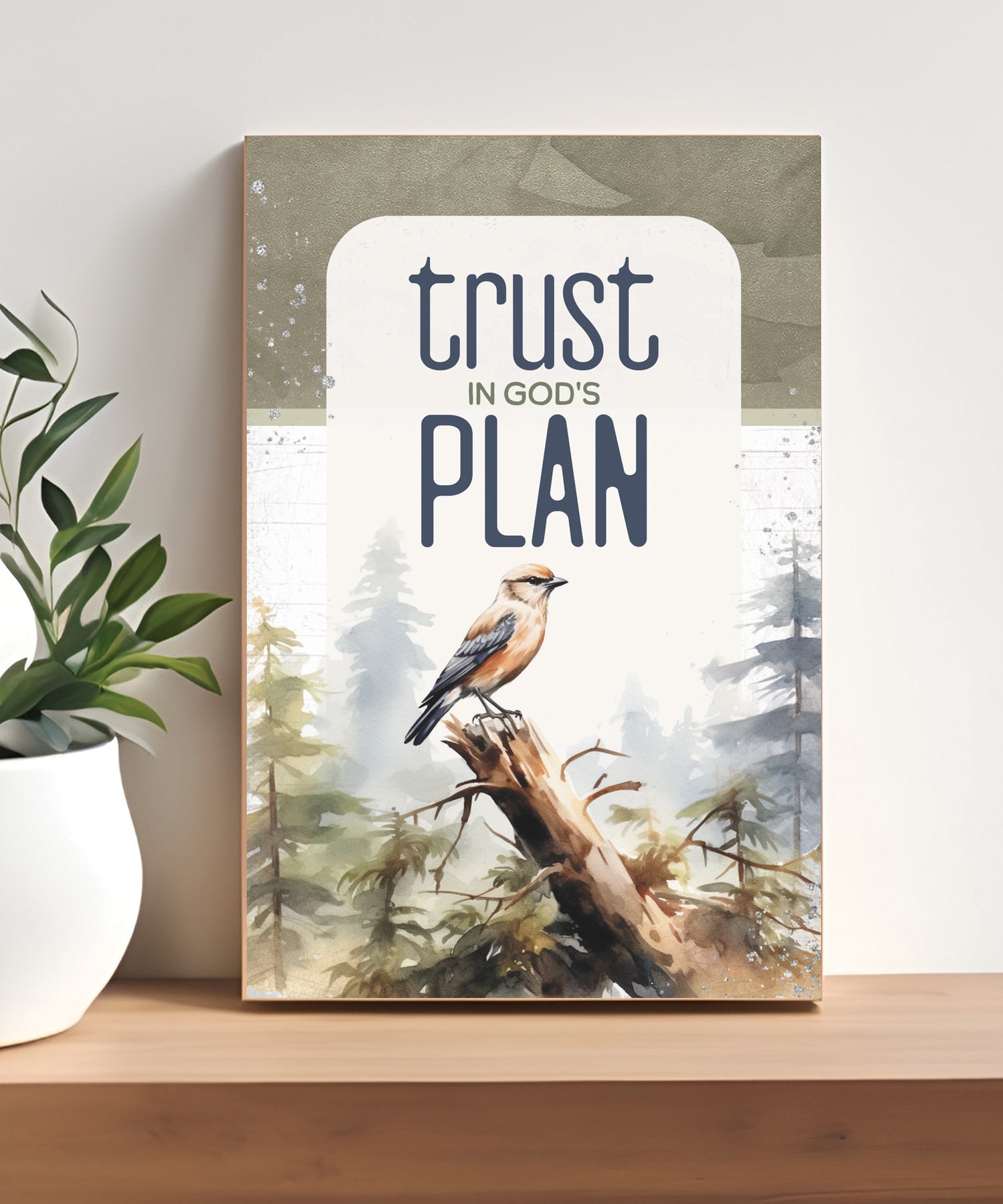 Trust in God’s Plan 4x6 MDF plaque with inspirational message in earthy northwoods woodsy tones