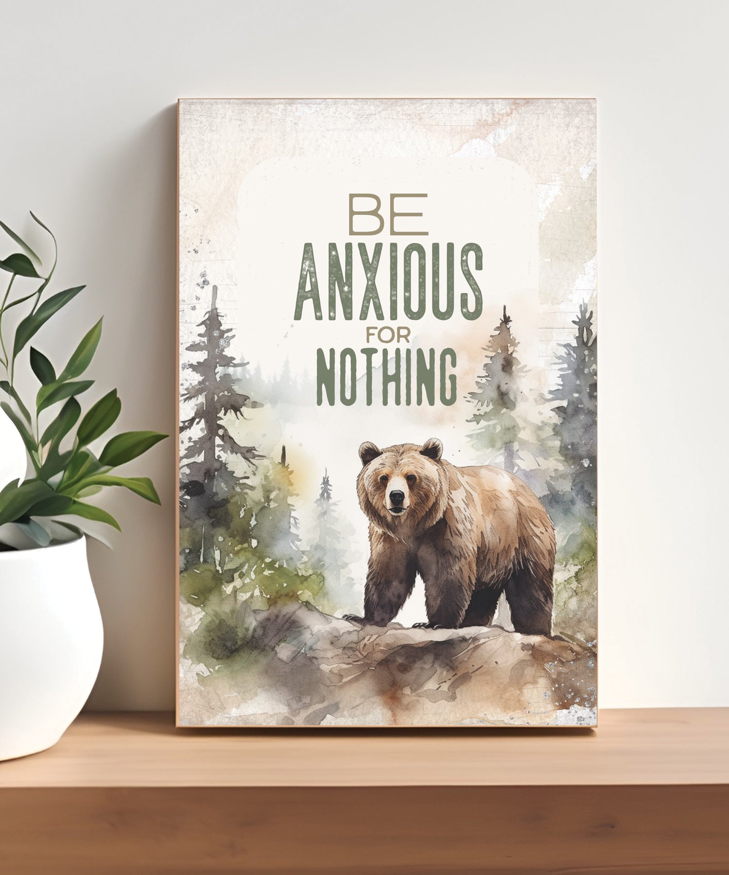 Be Anxious for Nothing 4x6 MDF plaque with calming scripture message in earthy northwoods woodsy tones