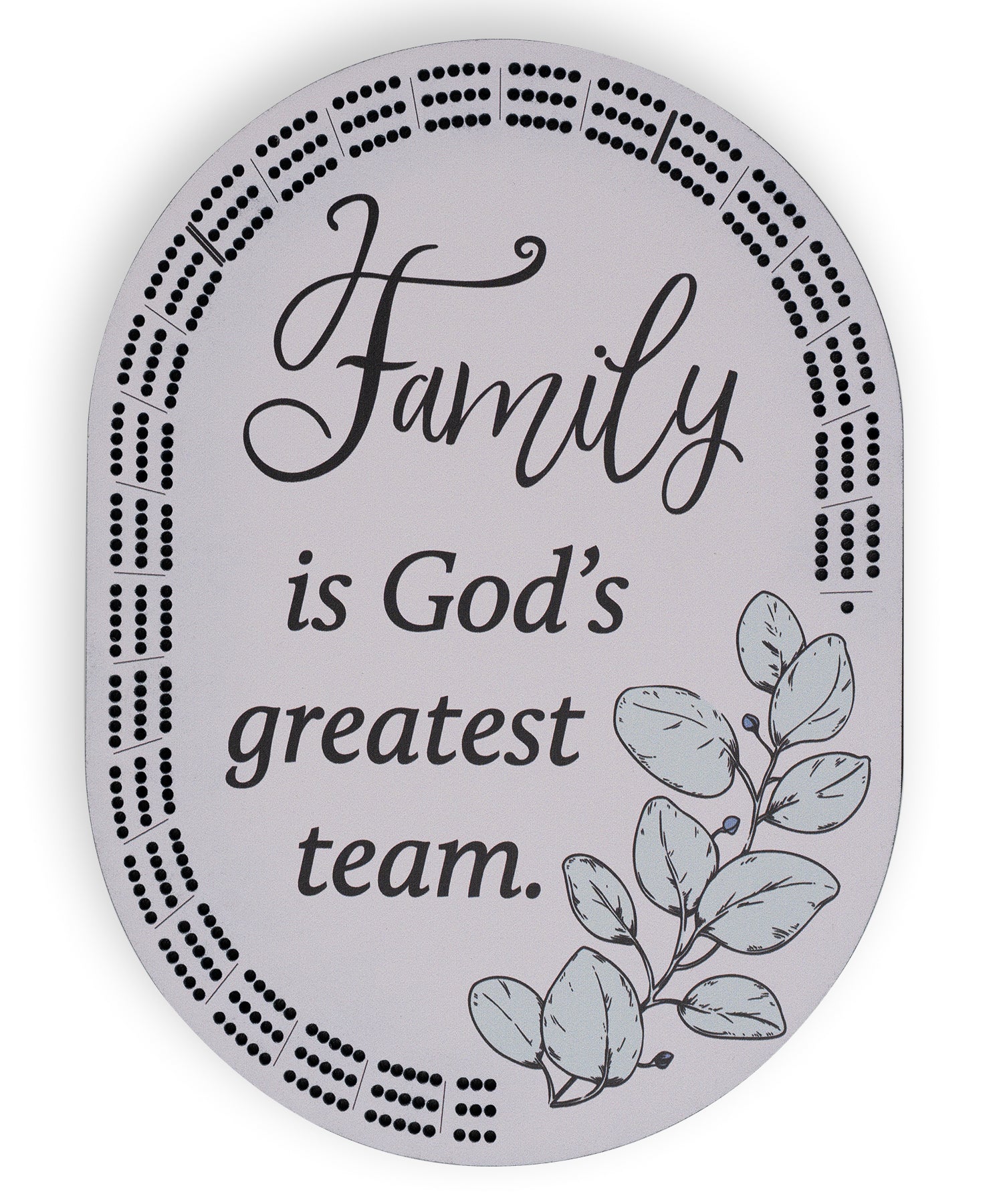 Family Is God’s Greatest Team Cribbage Board