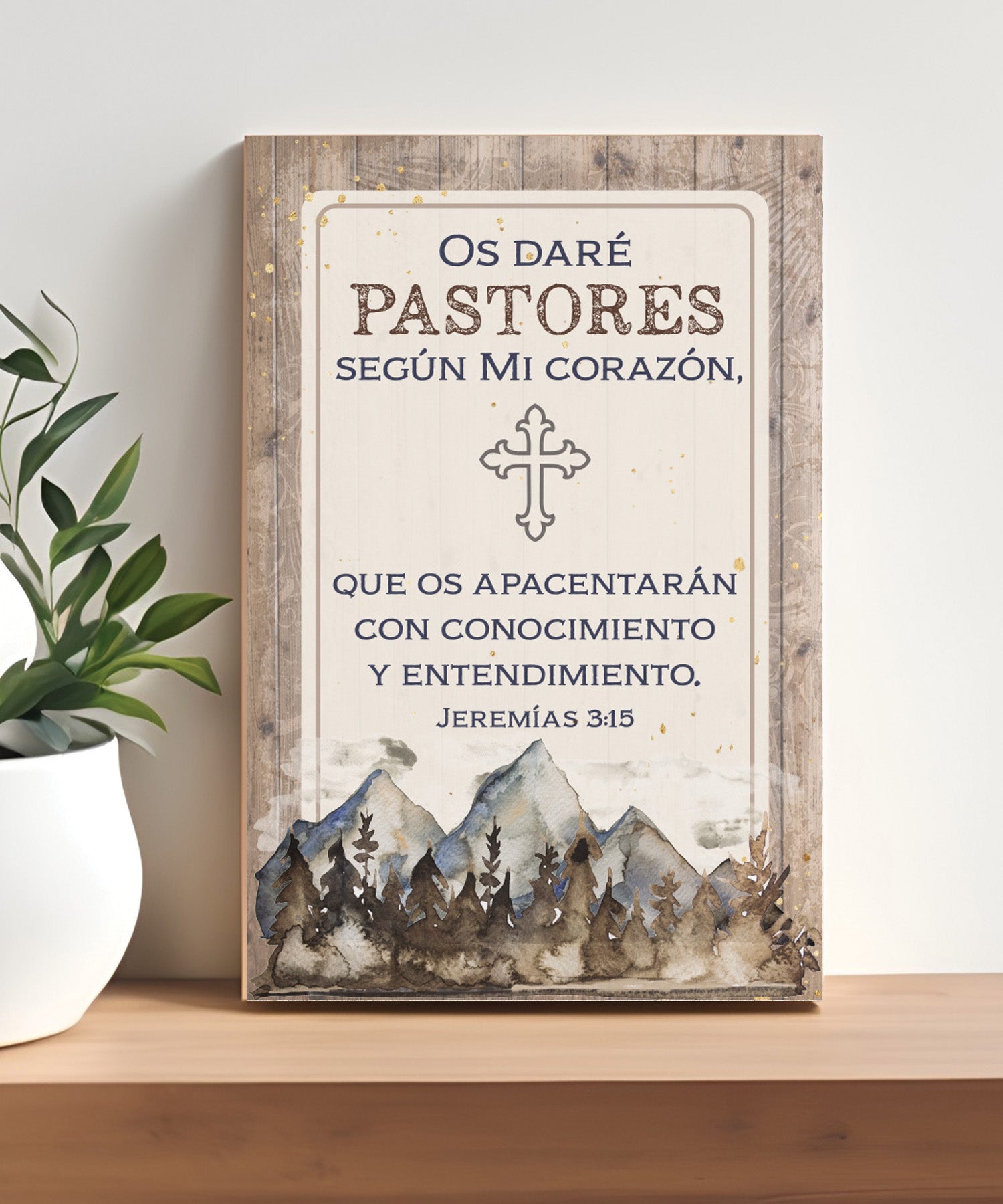 I Will Give You Shepherds Spanish 4x6 MDF plaque with Jeremiah 3:15 verse and neutral artwork
