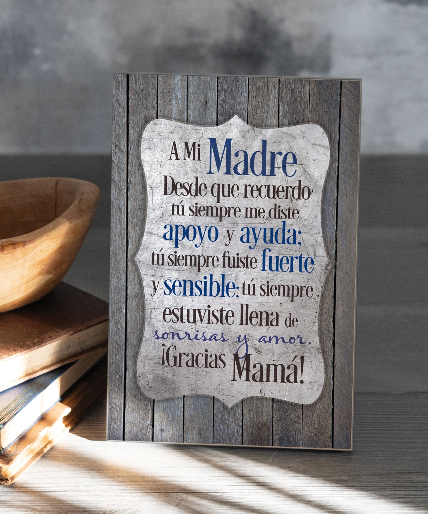 To My Mother 6x9 Spanish MDF Plaque with rustic reclaimed wood look and easel back