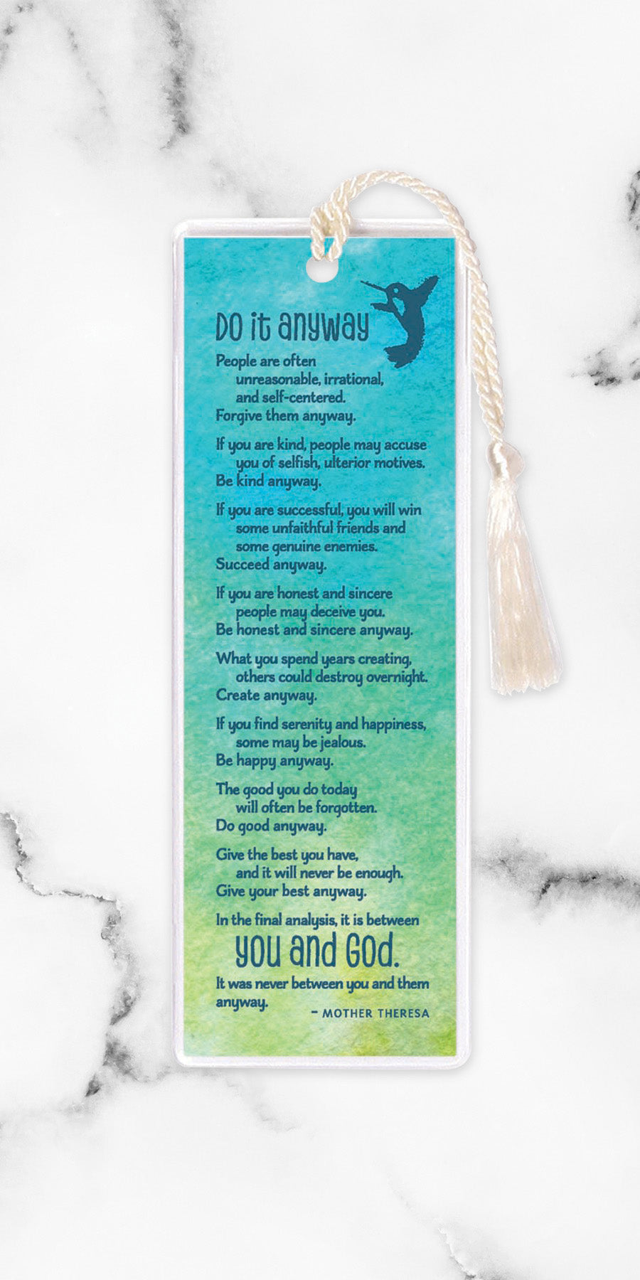 An elegant double-sided bookmark, Do It Anyway, is protected by a clear vinyl sleeve and finished with a tassel.