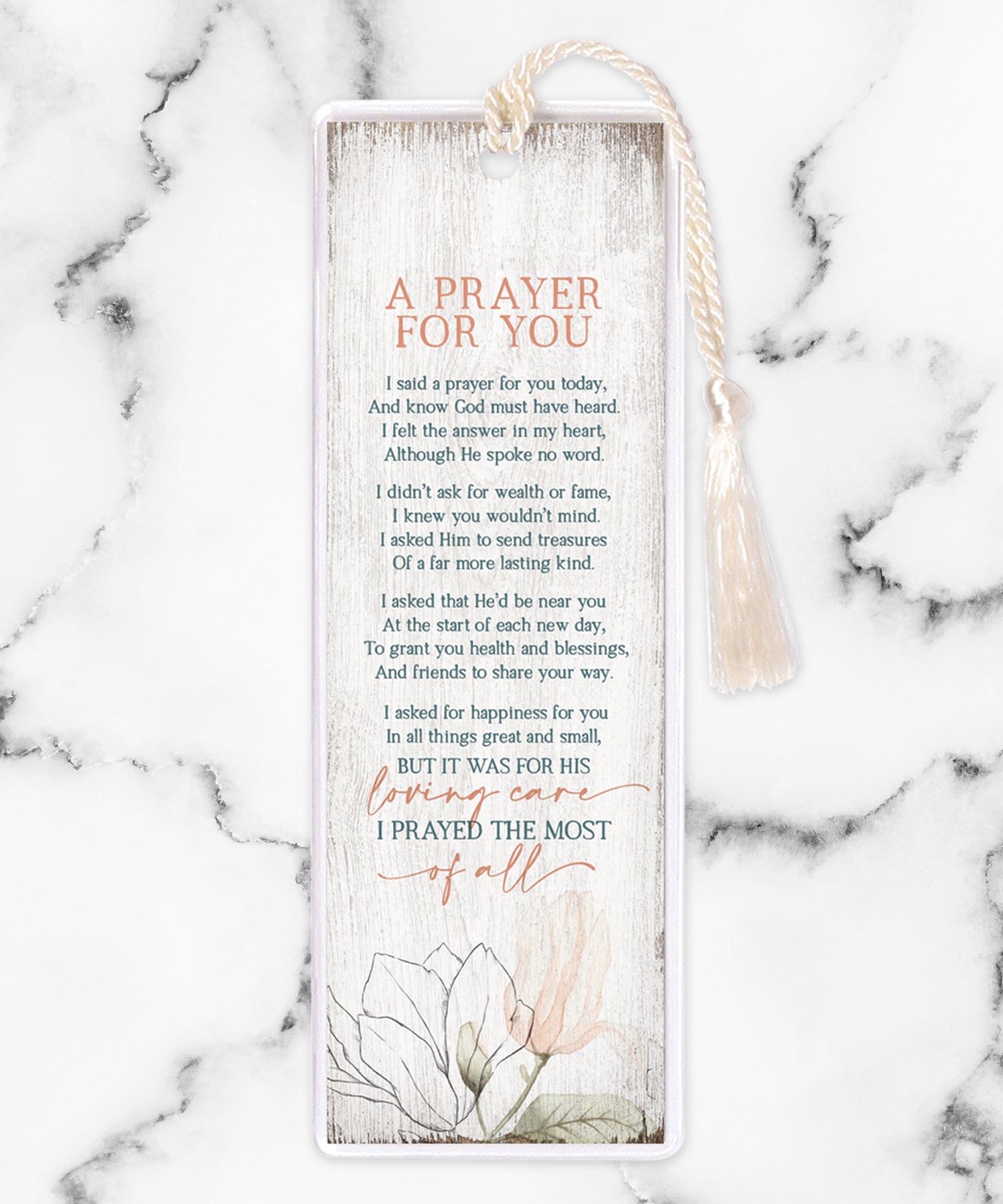 An elegant double-sided bookmark, A Prayer for You, is protected by a clear vinyl sleeve and finished with a tassel.