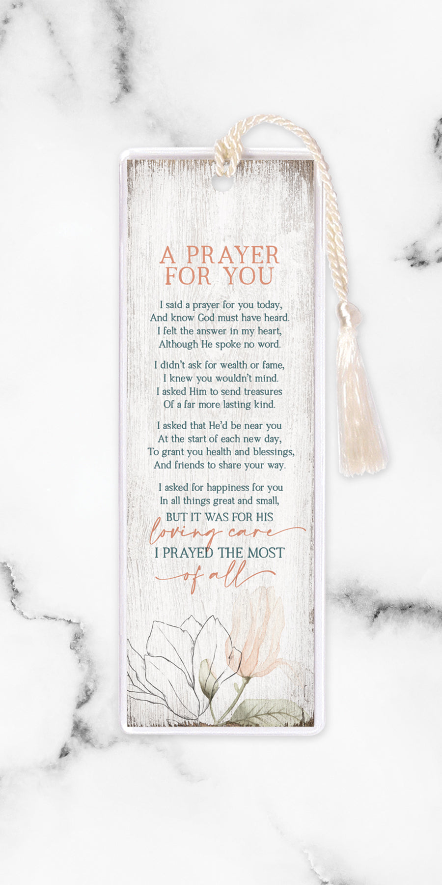 An elegant double-sided bookmark, A Prayer for You, is protected by a clear vinyl sleeve and finished with a tassel.
