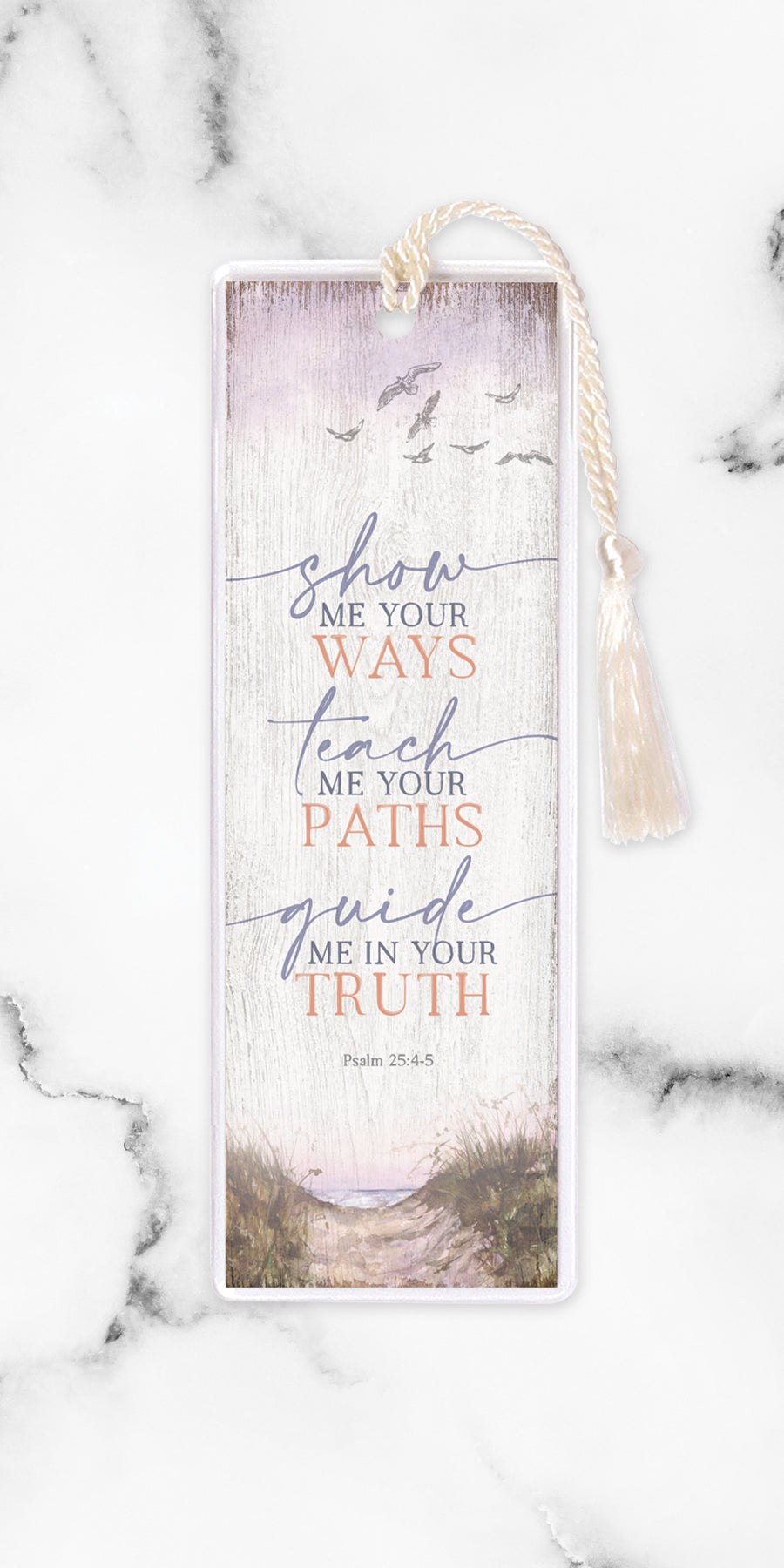 An elegant double-sided bookmark, Show Me Your Ways, is protected by a clear vinyl sleeve and finished with a tassel.