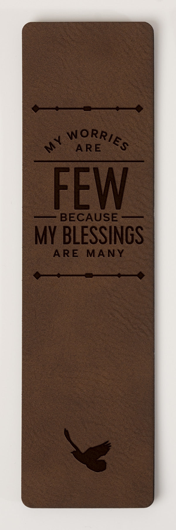 My Worries Are Few Leatherette Bookmark