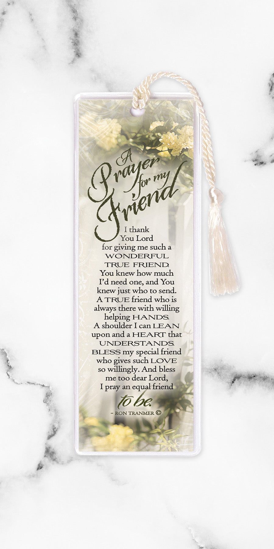 An elegant double-sided bookmark, Prayer for My Friend, is protected by a clear vinyl sleeve and finished with a tassel.