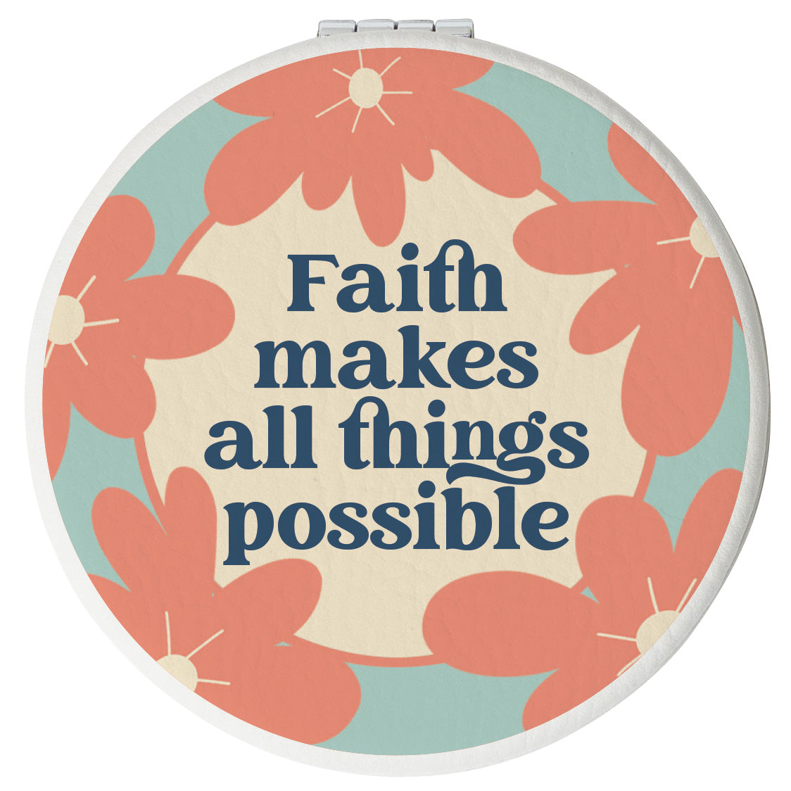 Round compact mirror with a leatherette cover, full-color “Faith Makes All Things Possible” design, 1X and 2X mirrors inside, and magnetic closure.