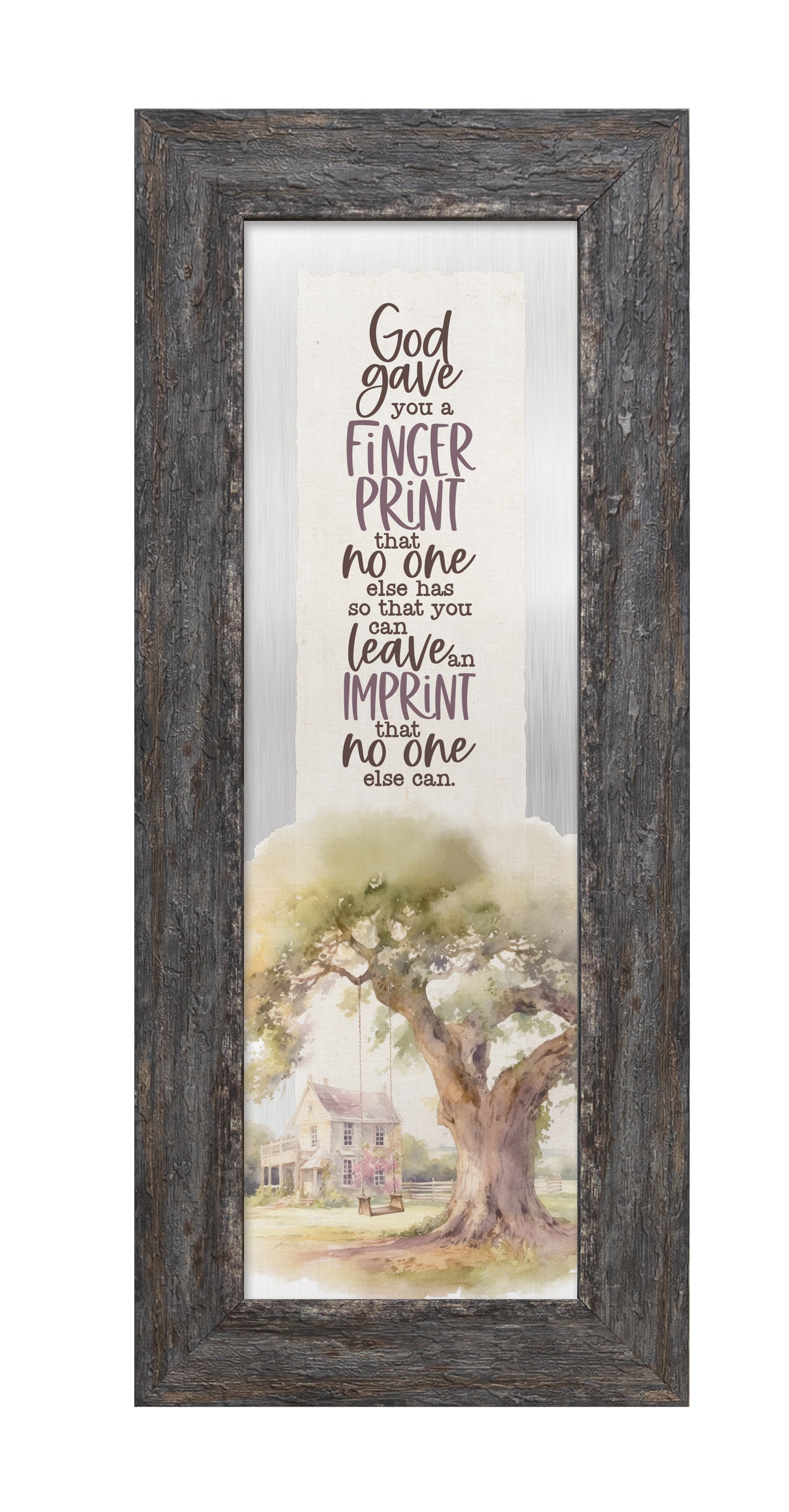 God Gave You Metal Framed Art with Inspirational Message in Weathered Gray Barnwood Frame