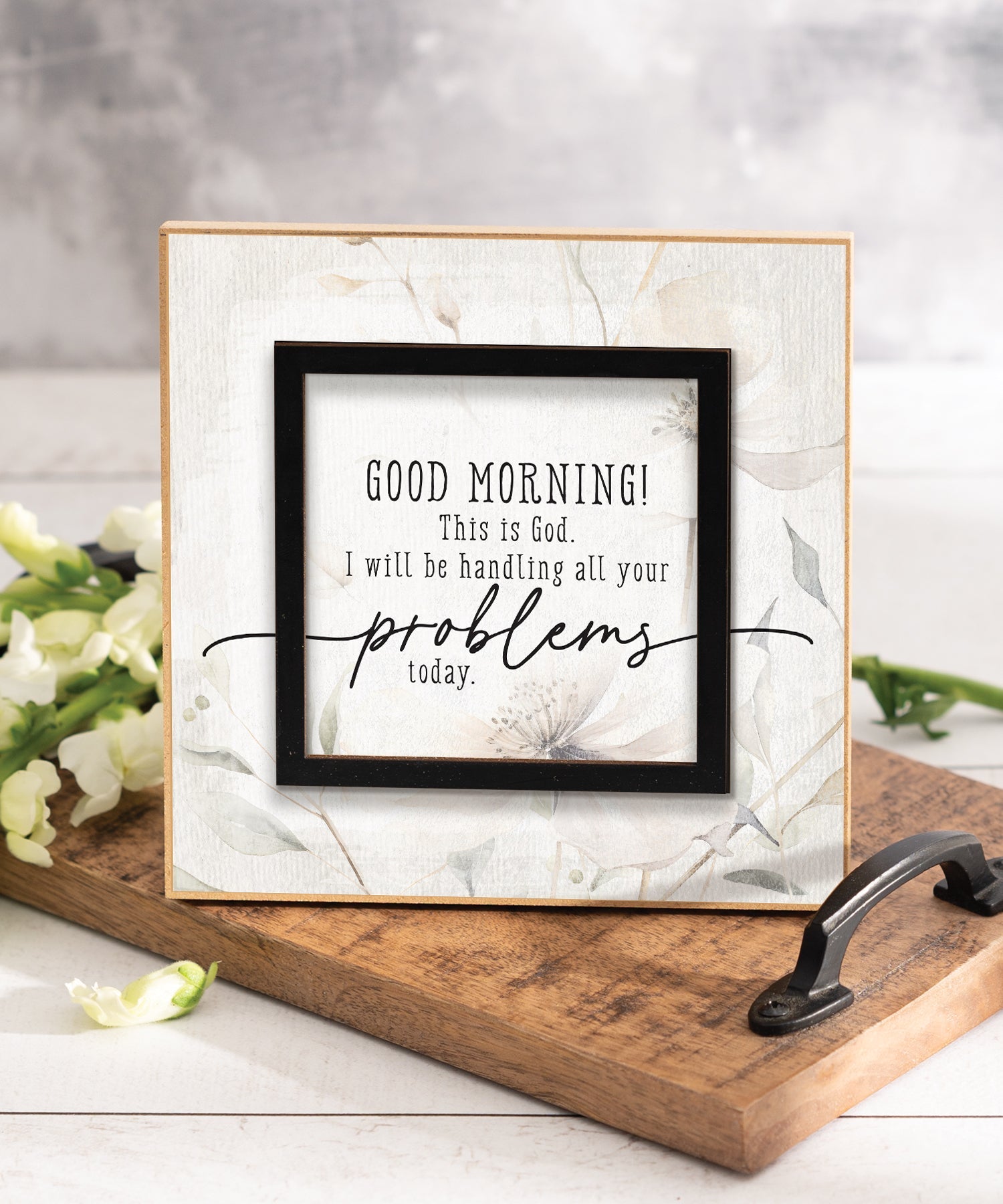 Good Morning! This Is God 6x6 MDF Plaque with a laser-cut black square accent, full-color farmhouse-style design, neutral tones, and an uplifting verse.