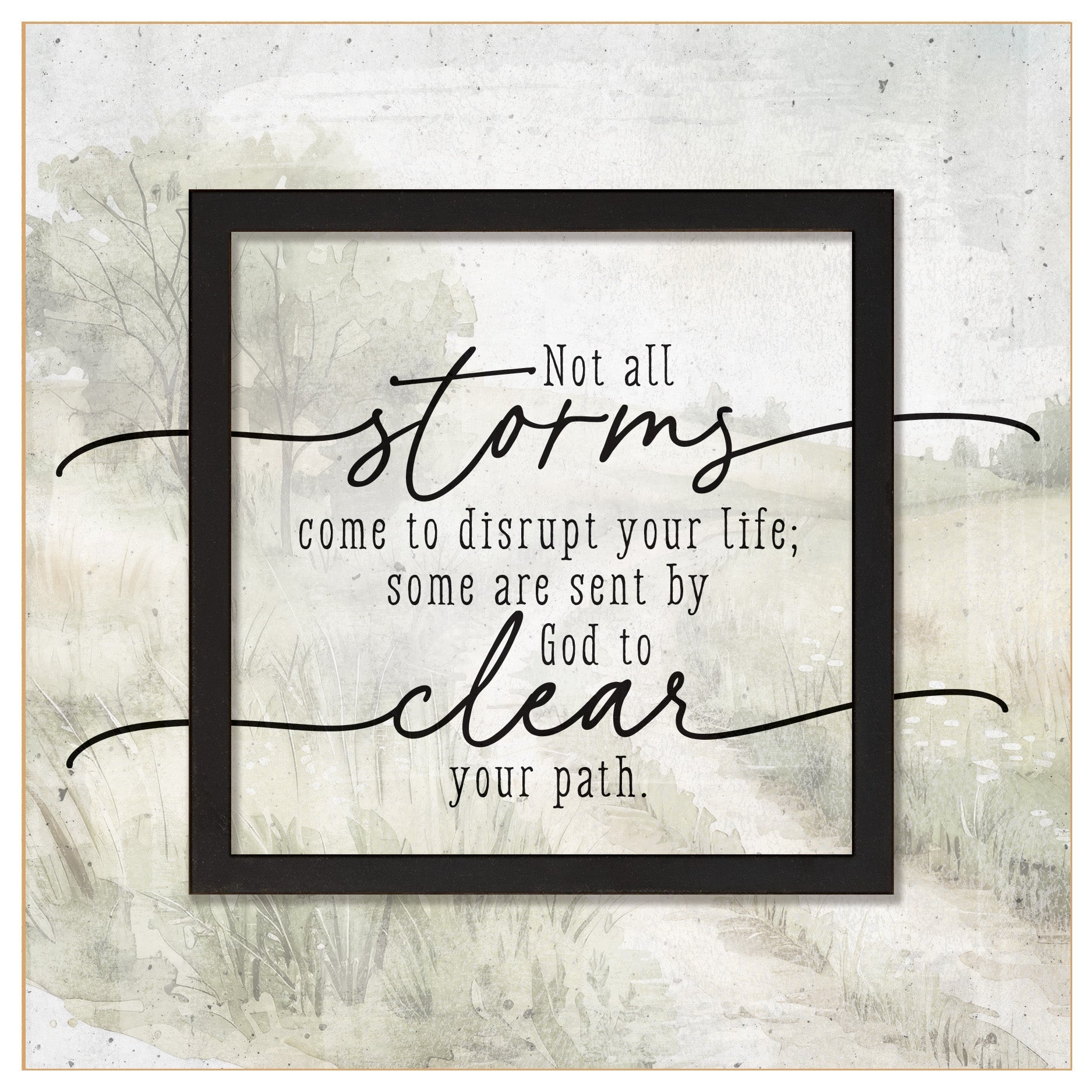 Not All Storms 6x6 MDF Plaque with a laser-cut black square accent, full-color farmhouse-style design, neutral tones, and an uplifting verse.
