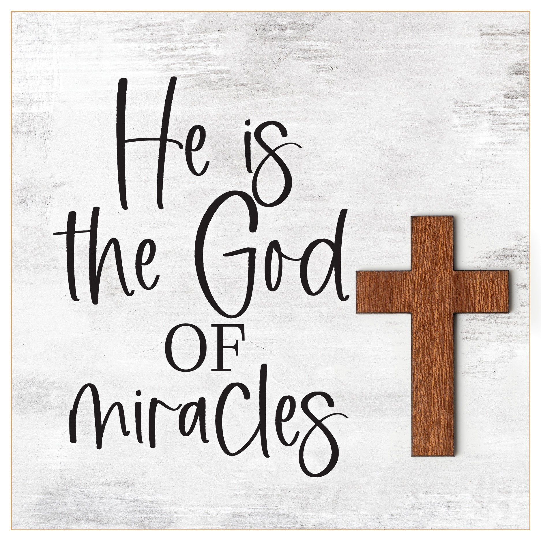 He Is the God of Miracles 6x6 MDF Plaque with a laser-cut cross accent, full-color farmhouse-style design, neutral tones, and an uplifting verse.