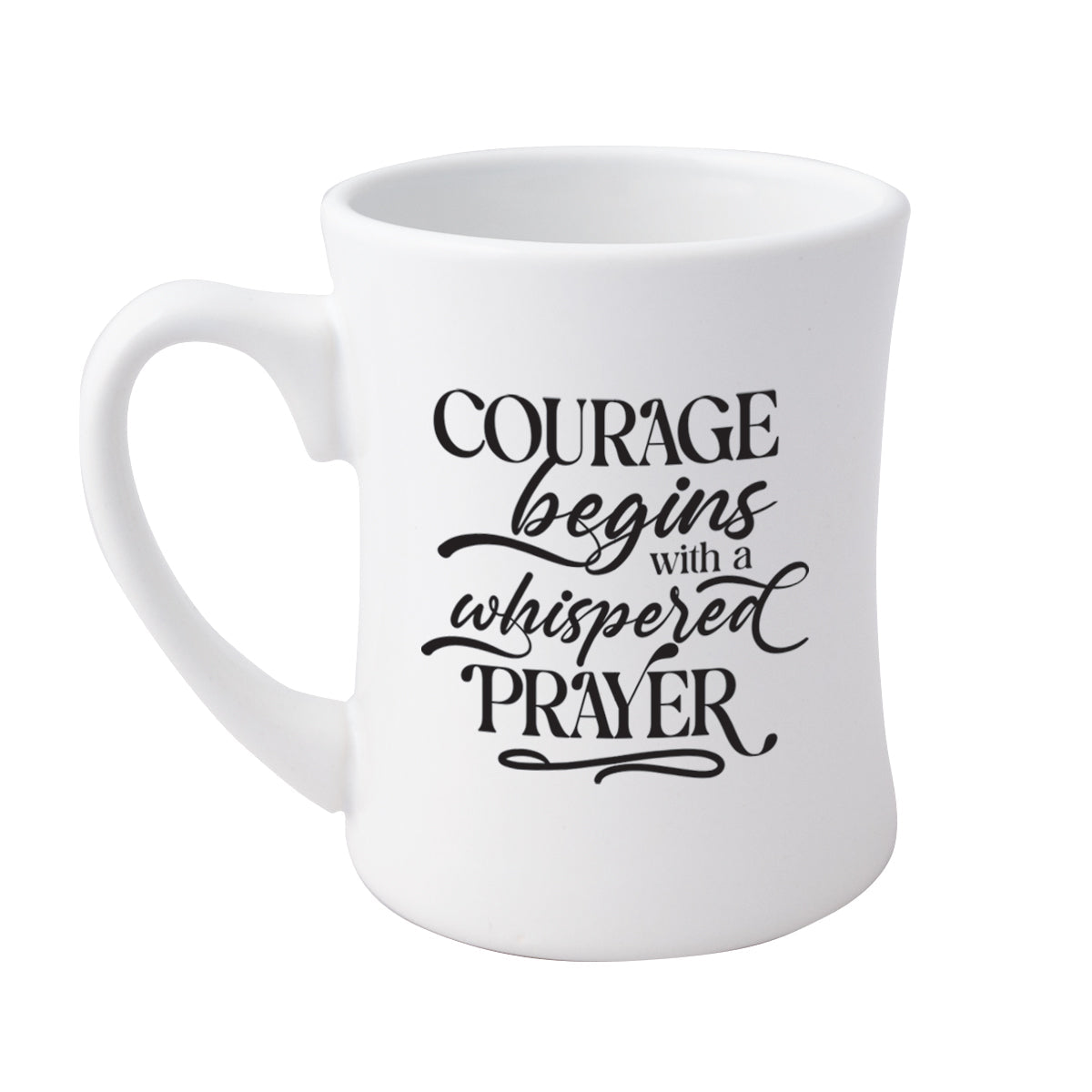 Courage Begins with a Whispered Prayer Coffeehouse Mug