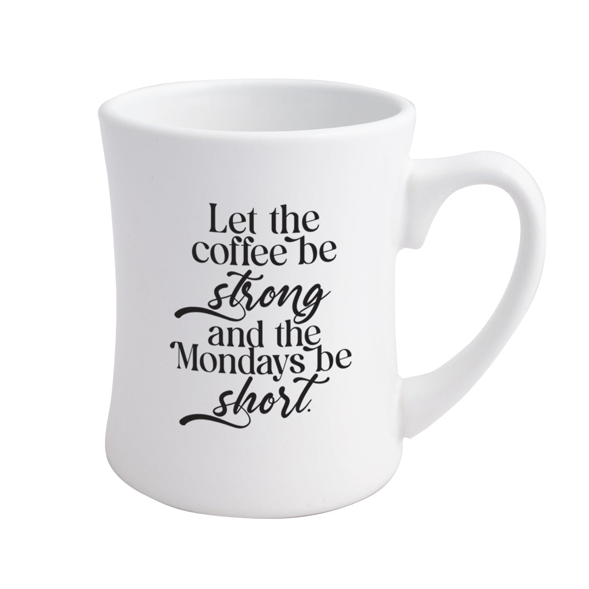Let the Coffee Be Strong Coffeehouse Mug