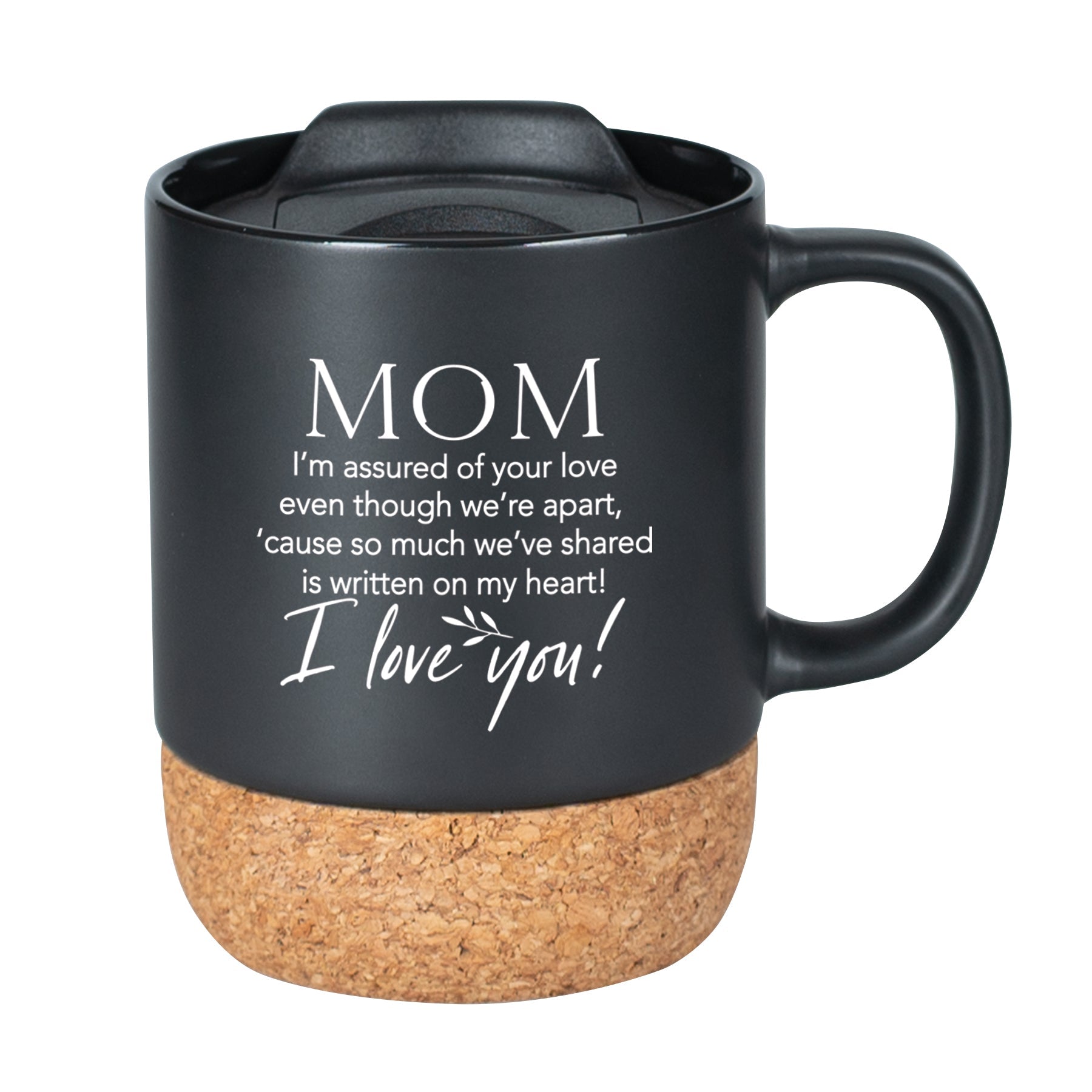 Cork bottom mug with a push-on, slide-locking lid featuring Mom I’m Assured.