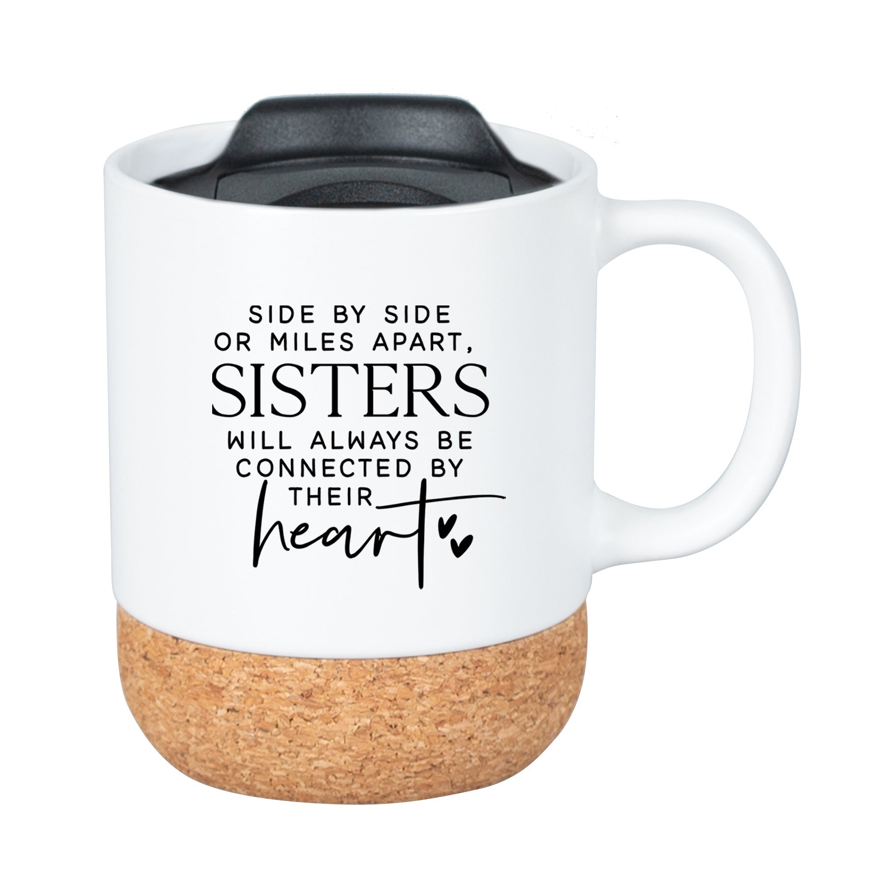 Cork bottom mug with a push-on, slide-locking lid featuring Sisters.