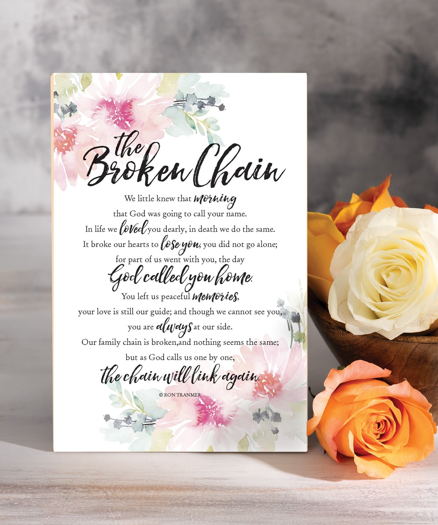 Broken Chain 6x9 MDF plaque with memorial sympathy poem, pastel artwork, cream vinyl edge, easel back, and bereavement remembrance message