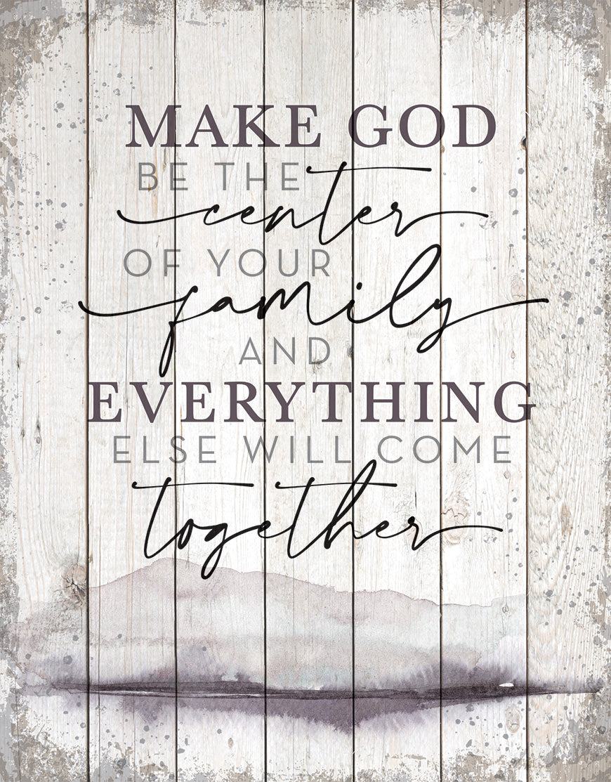 Make God Be the Center 11x15 MDF Statement Board has an inspiring sentiment and a reclaimed wood look in farmhouse style.