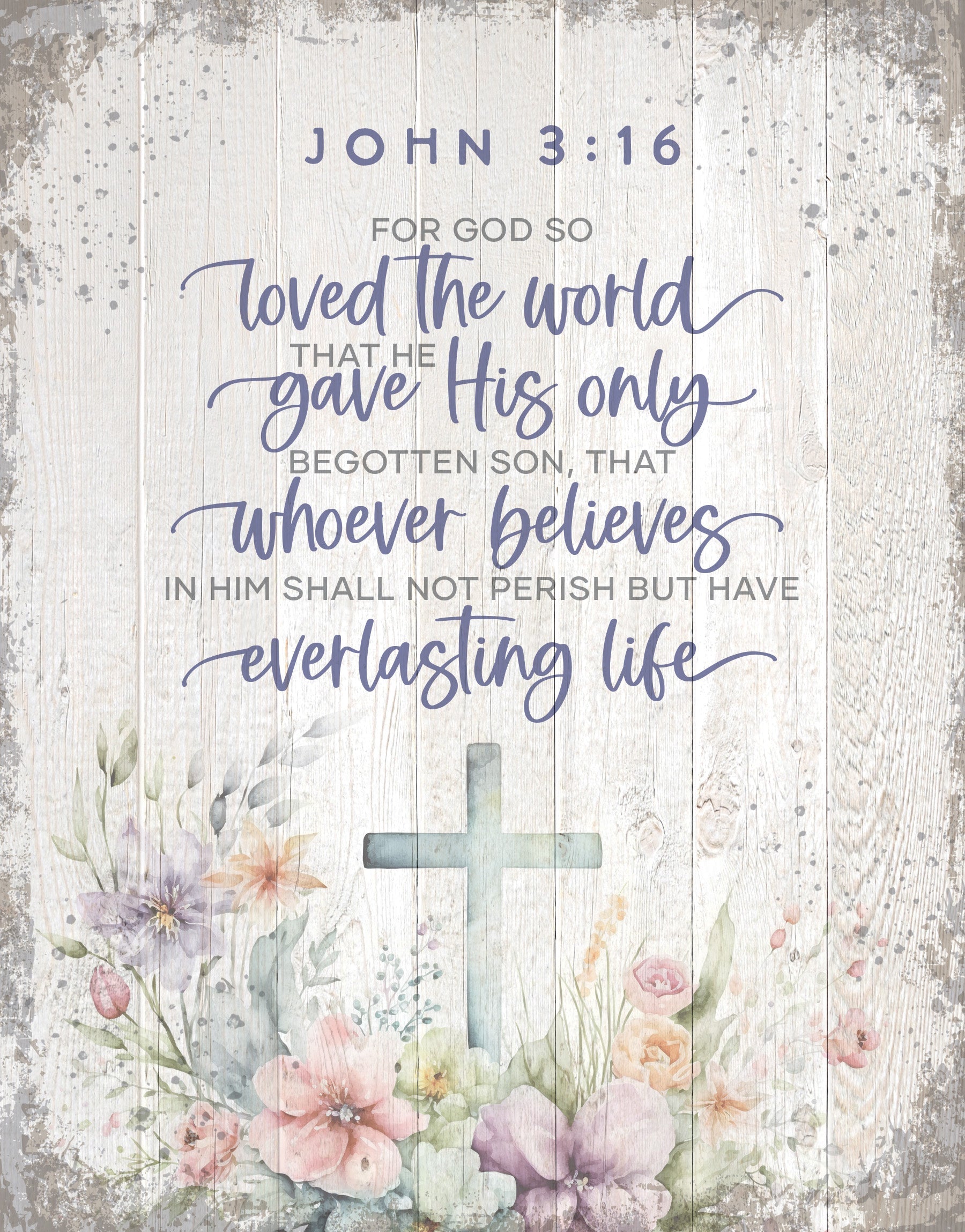 John 3:16 11x15 MDF Statement Board has an inspiring sentiment and a reclaimed wood look in farmhouse style.