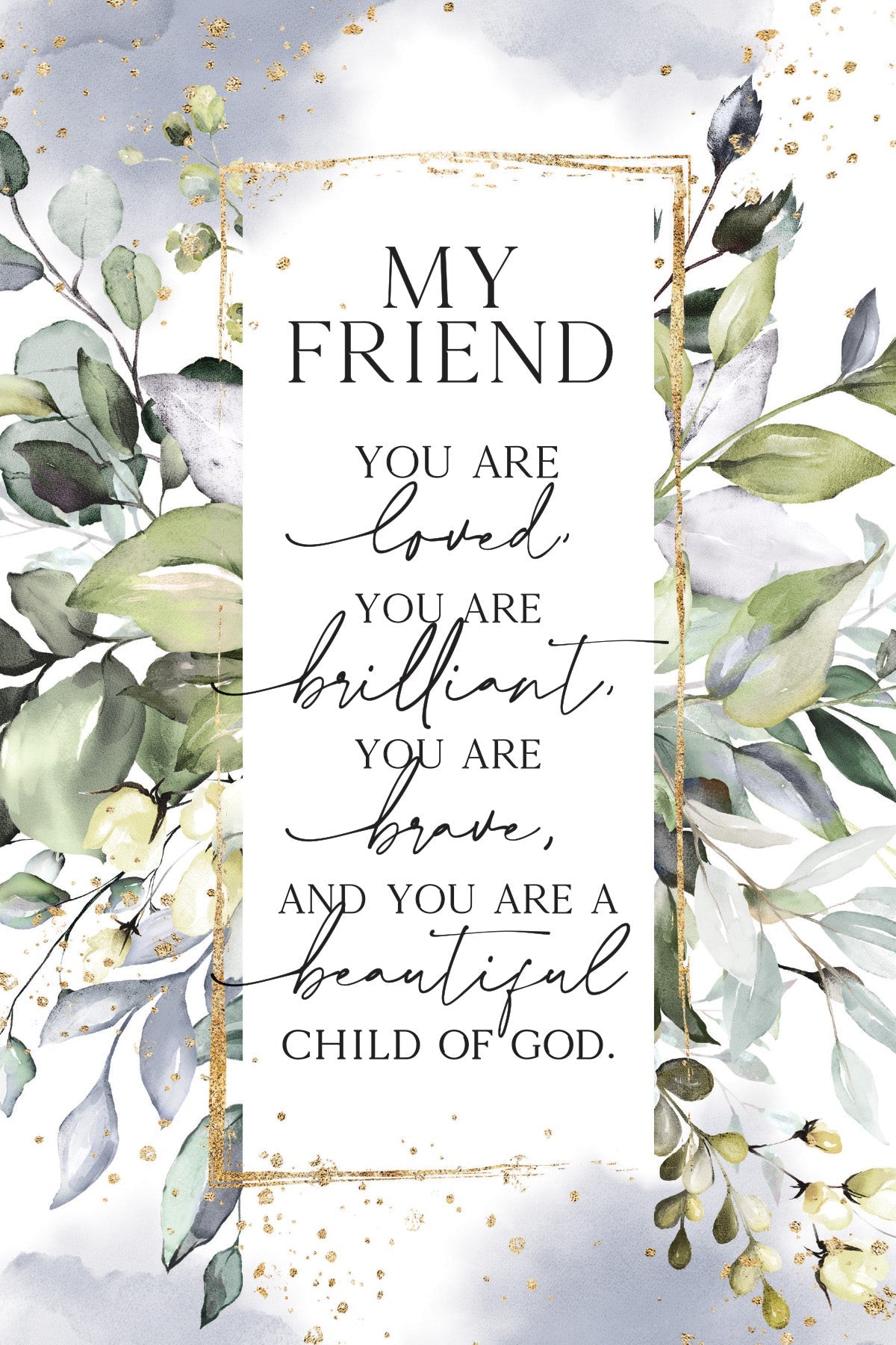 My Friend 6x9 MDF Plaque with neutral tones, watercolor design, and inspirational verse
