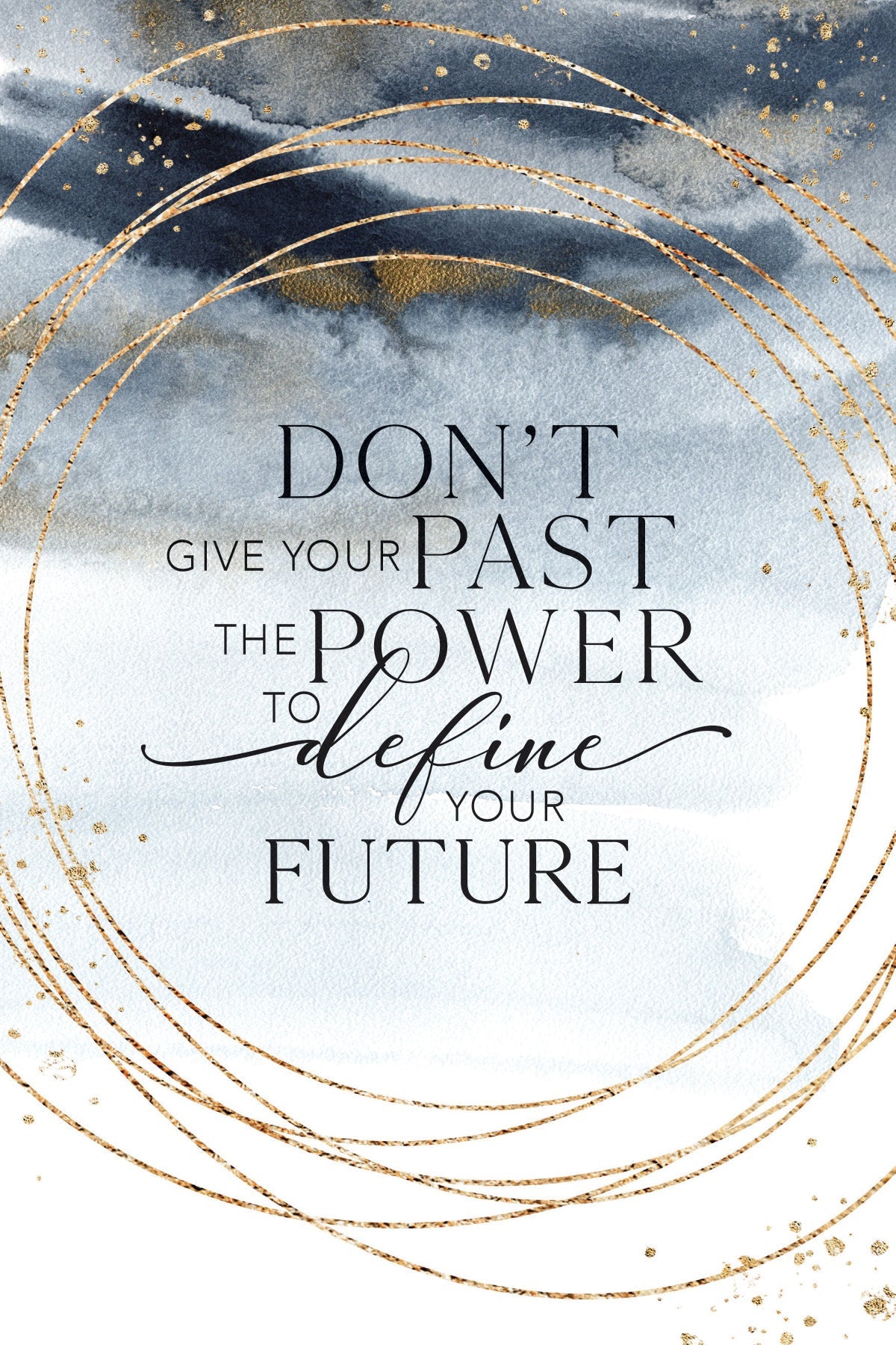Don’t Give Your Past 6x9 MDF Plaque with neutral tones, watercolor design, and inspirational verse