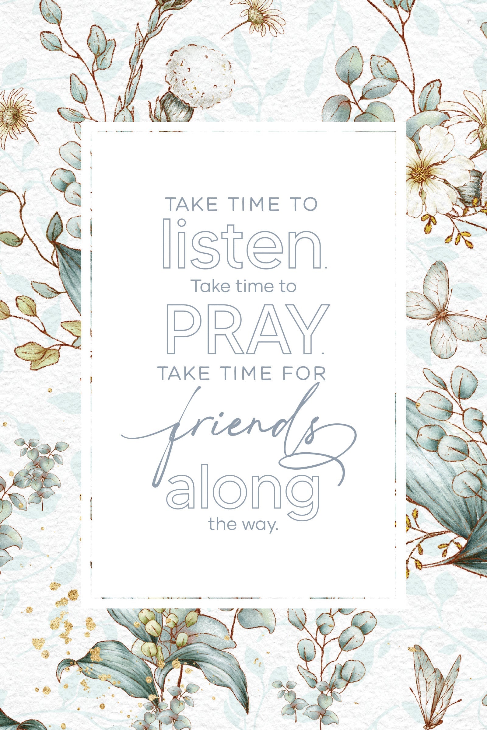 Take Time To Listen 6x9 MDF Plaque with modern design, silver edge, and inspirational verse