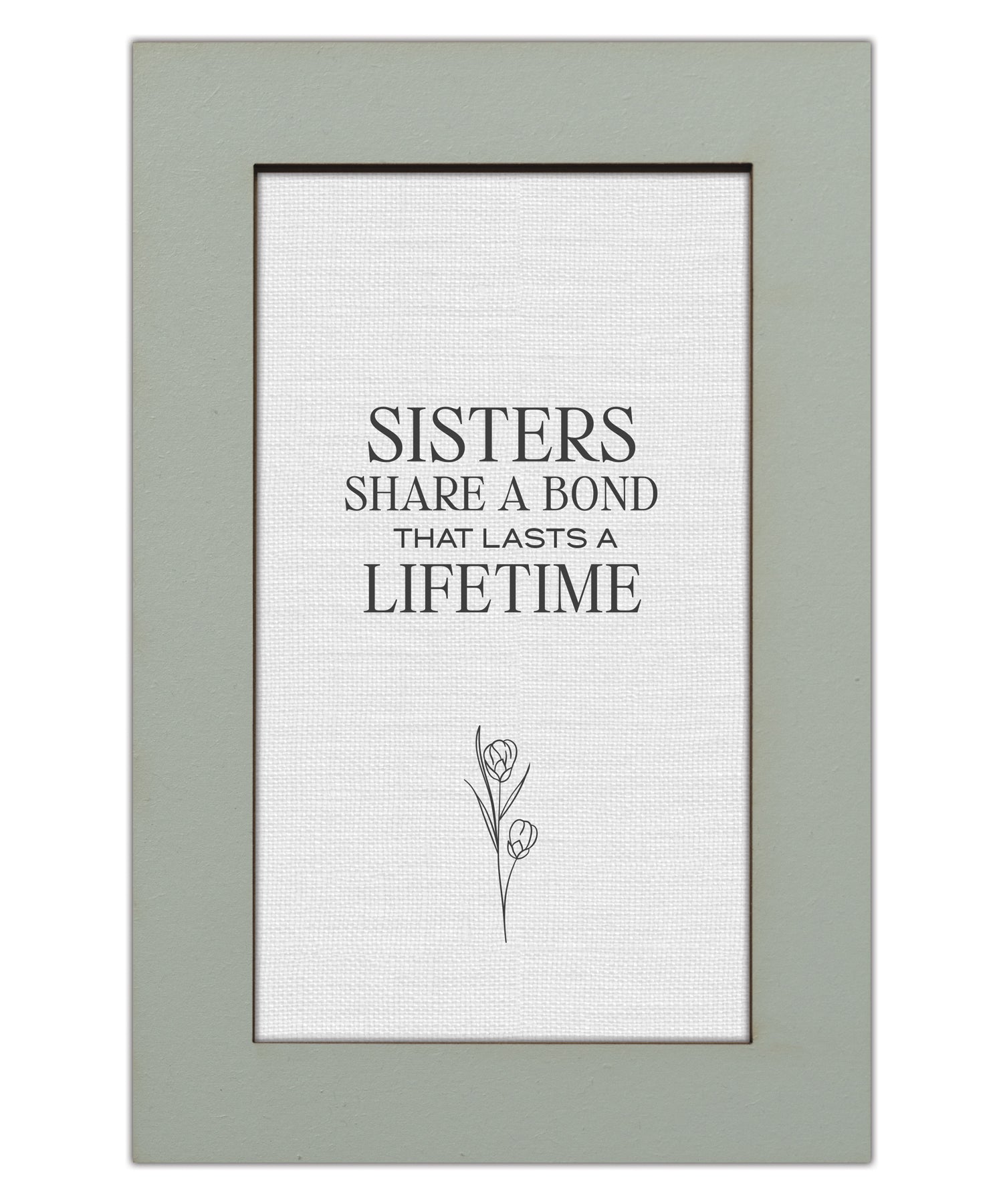 Sisters Share a Bond That Lasts a Lifetime Modern Grace 6x9 MDF Plaque