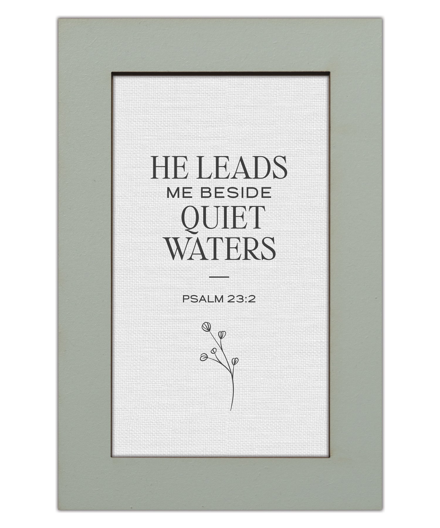 He Leads Me Beside Quiet Waters Modern Grace 6x9 MDF Plaque