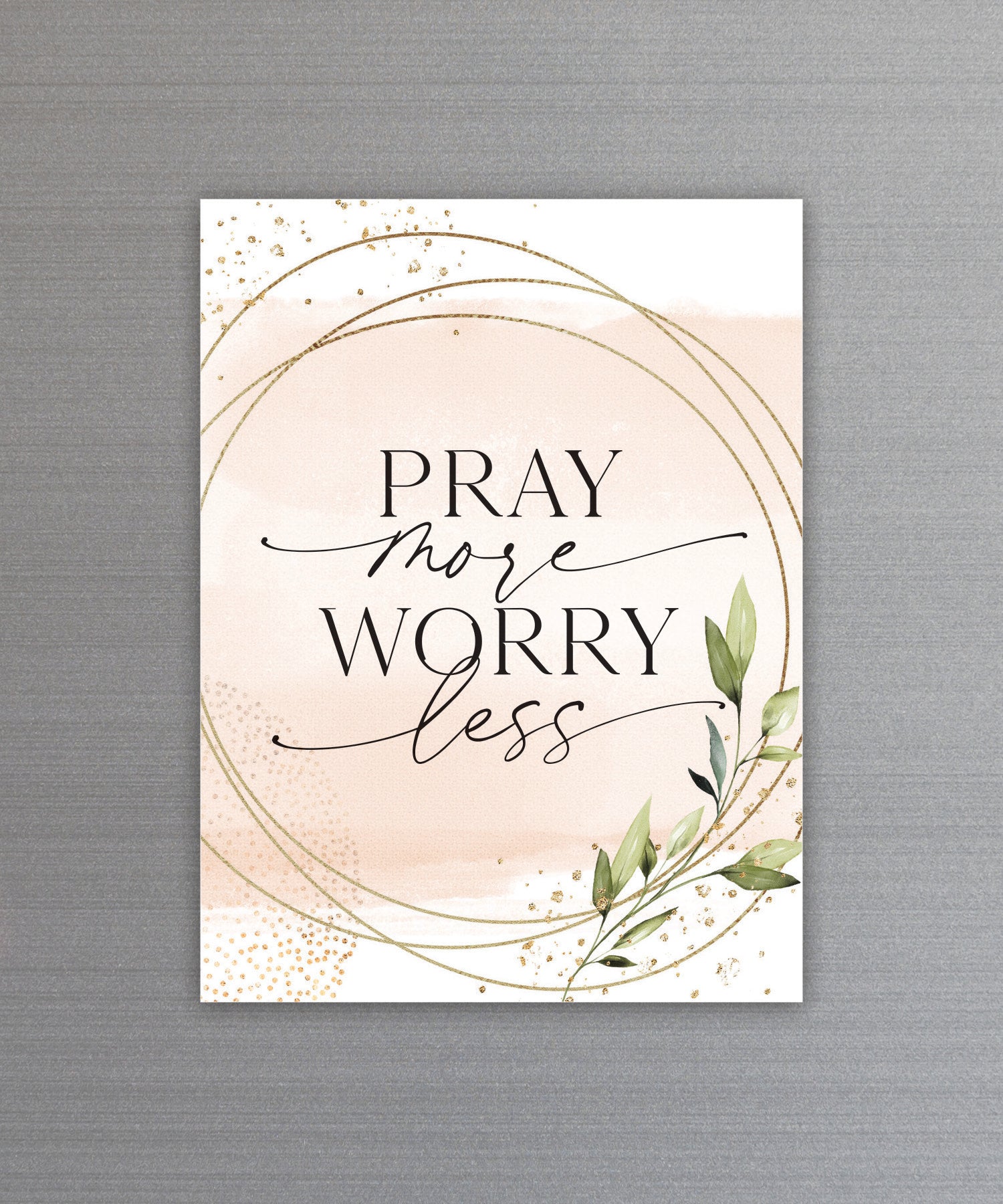 Full-color Pray More Worry Less Magnet with inspirational verse and vibrant imagery featuring a strong magnetic backing.