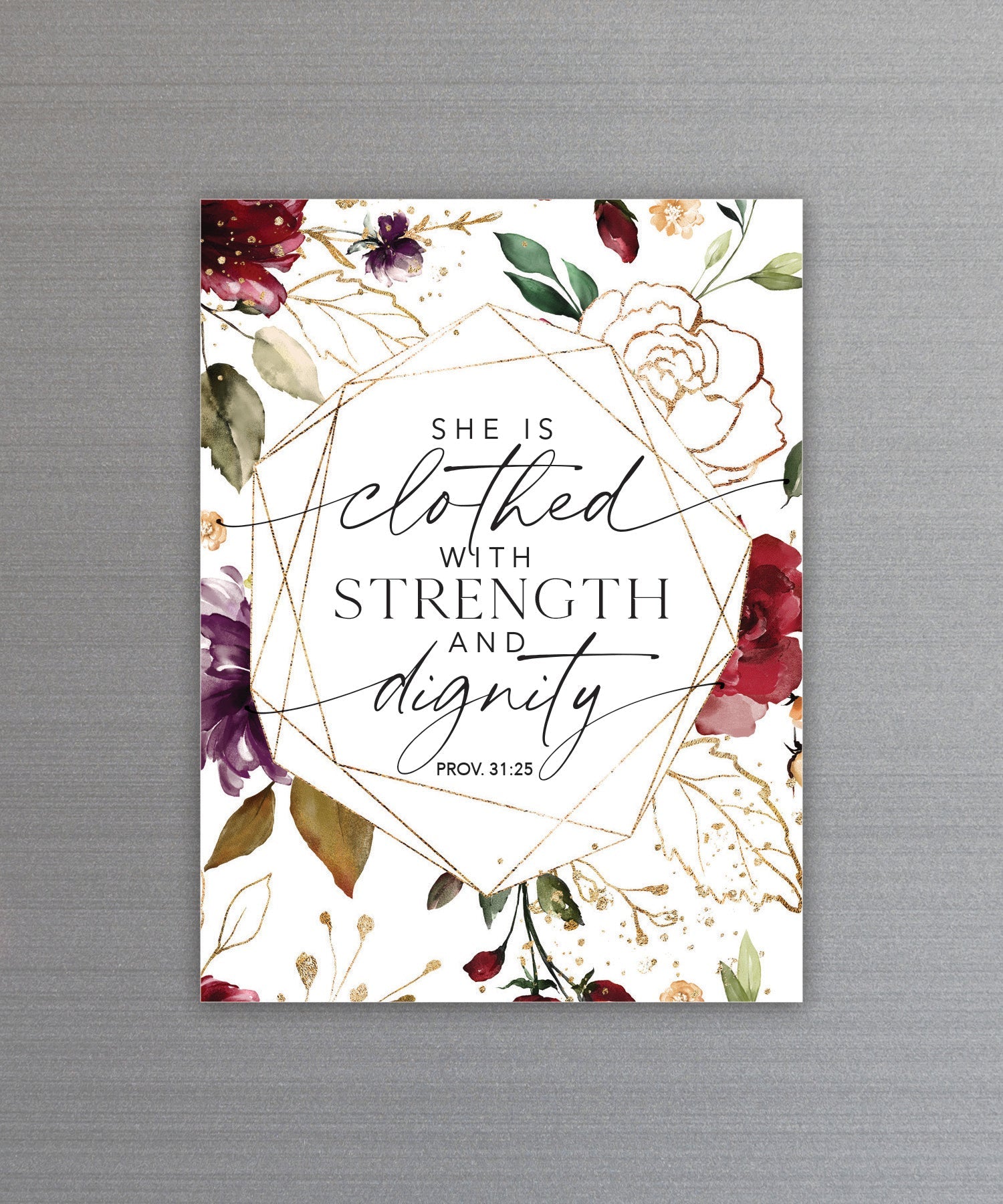 Full-color Strength and Dignity Magnet with inspirational verse and vibrant imagery featuring a strong magnetic backing.