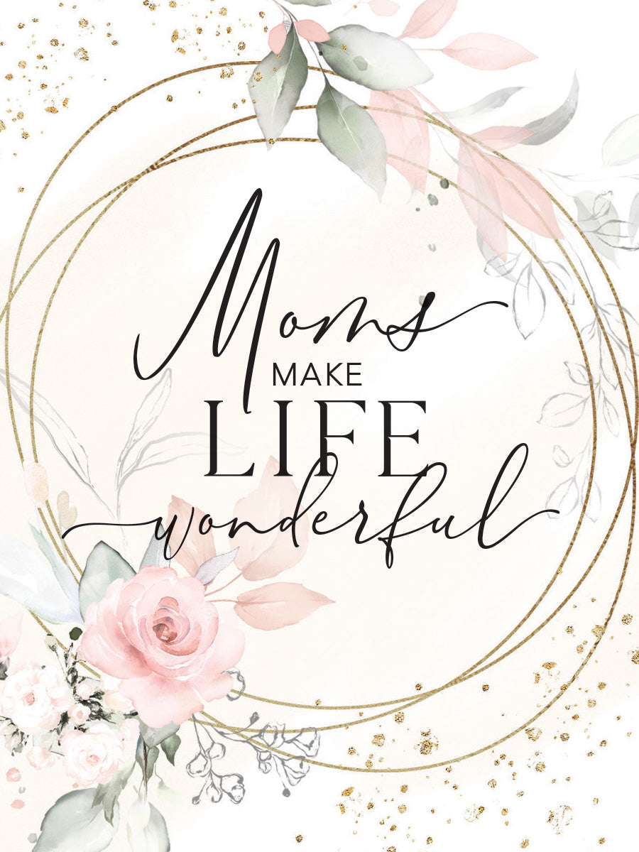 Moms Make Life Wonderful Magnet