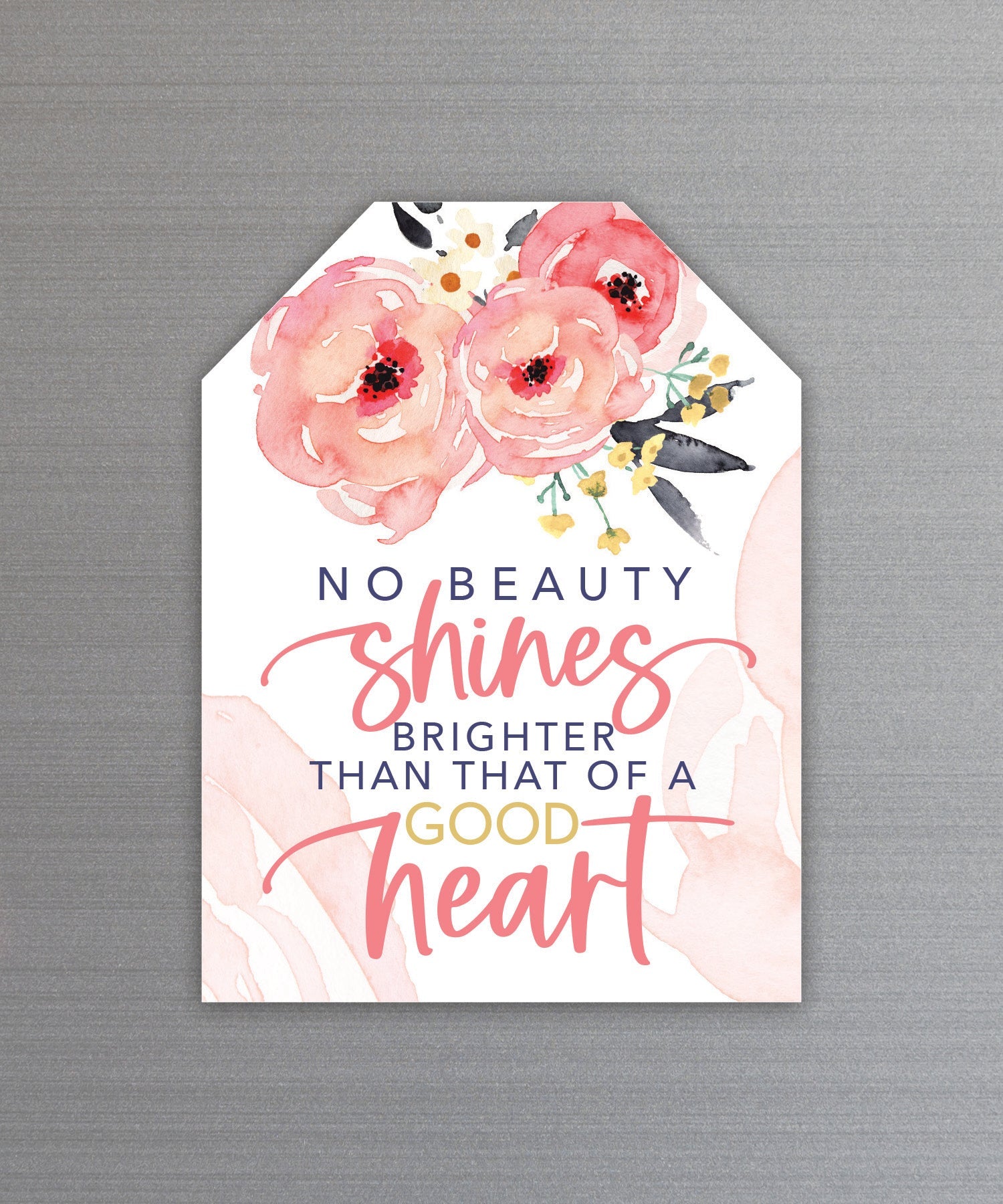 Full-color No Beauty Shines Magnet with inspirational verse and vibrant imagery featuring a strong magnetic backing.