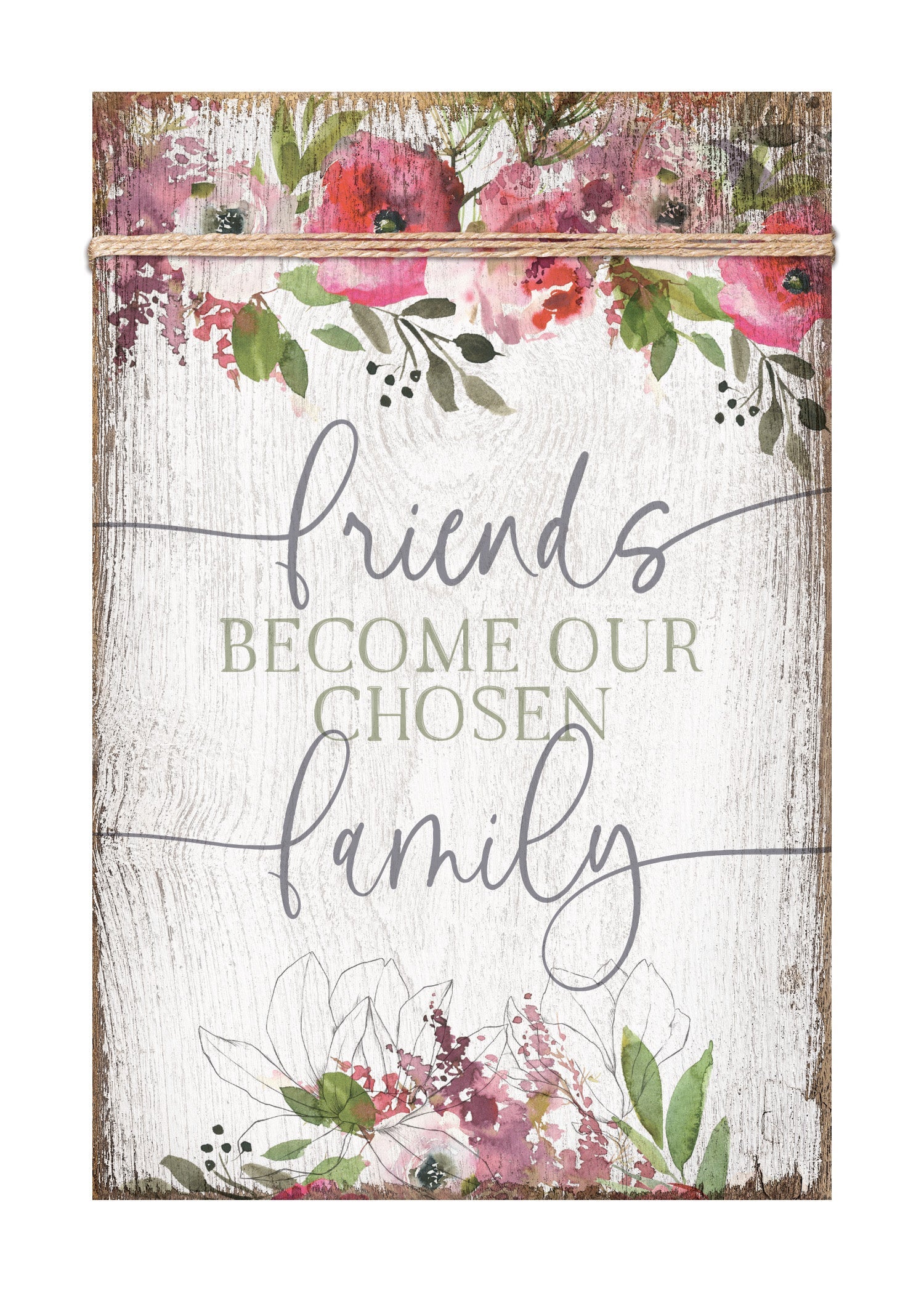 Friends Become 6x9 MDF Plaque wrapped with twine for a modern farmhouse look. It features full-color printing and a keyhole for easy hanging.