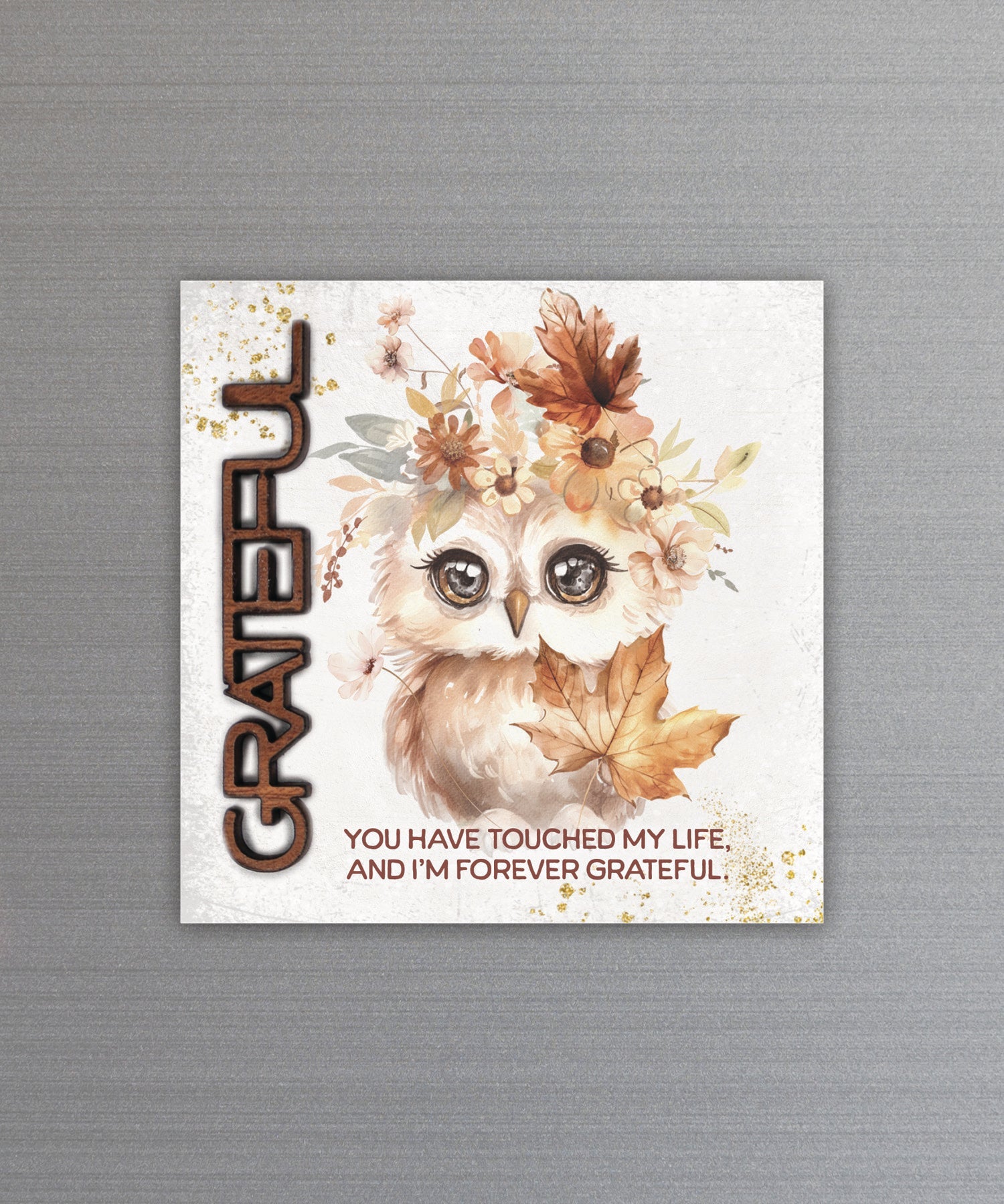 You Have Touched My Life magnet-plaque with laser-cut wooden words, premium MDF wood, and versatile easel stand.